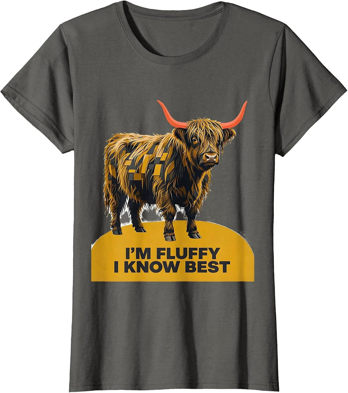 Women's I'm Fluffy I Know Best Funny Highland Cow Cute Animal Humor T-Shirt - Asphalt Grey
