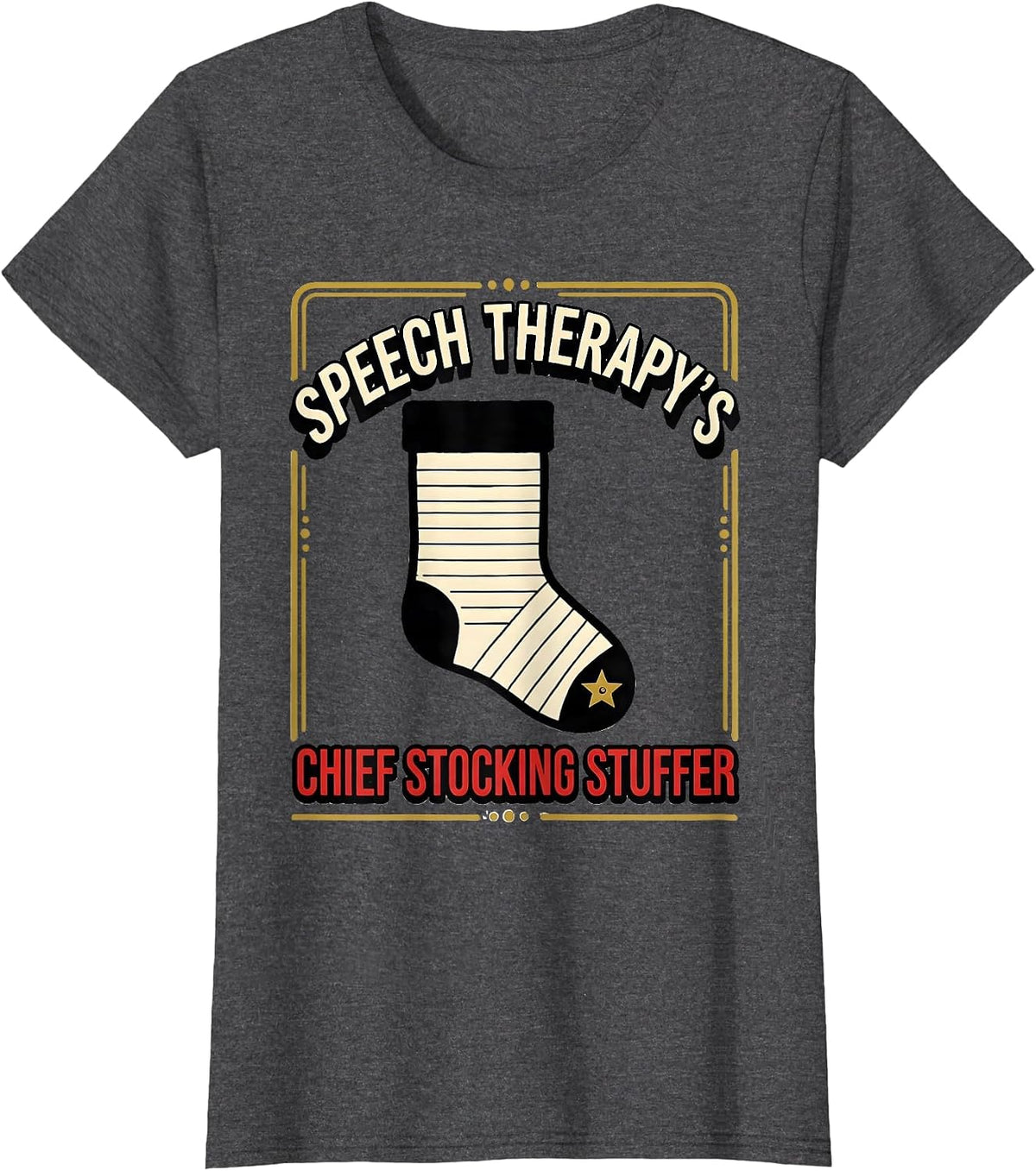 Women's Speech Therapy's Chief Stocking Stuffer SLP T-Shirt - Dark Heather Grey