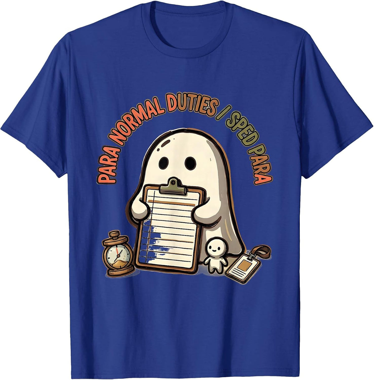 Men's Para Normal Duties SPED Para Ghost Halloween Paraeducator T-Shirt - Royal Blue