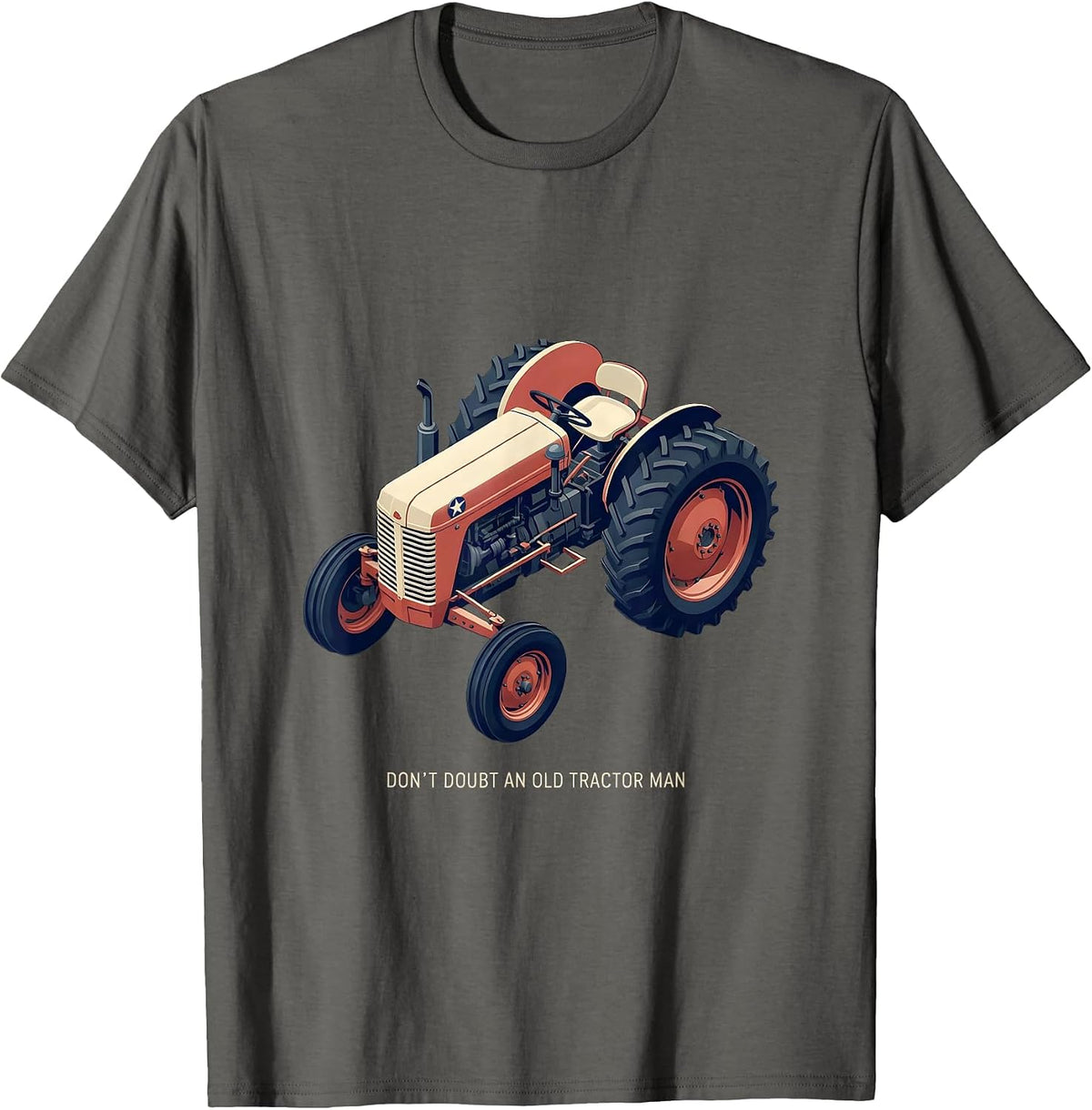 Men's Don't Doubt An Old Tractor Man Vintage Farming Dad Rural T-Shirt - Asphalt Grey