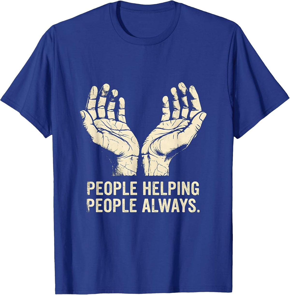 Men's People Helping People Always Social Worker Design T-Shirt - Royal Blue