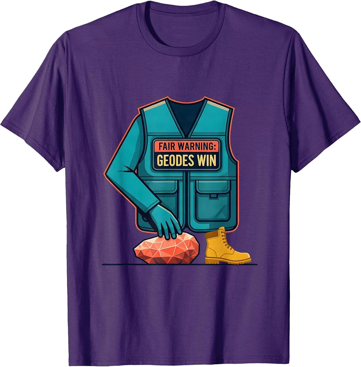 Men's Fair Warning: Geodes Win Funny Rock Collector Geology Humor T-Shirt - Purple