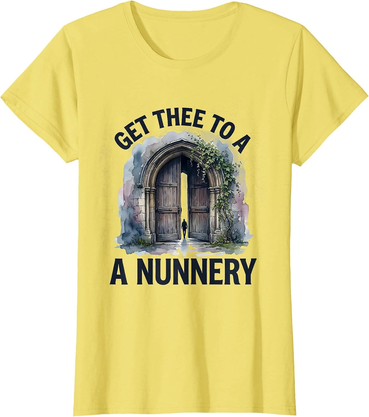 Get Thee To A Nunnery Funny Shakespeare Literary Drama Humor T-Shirt - Lemon Yellow