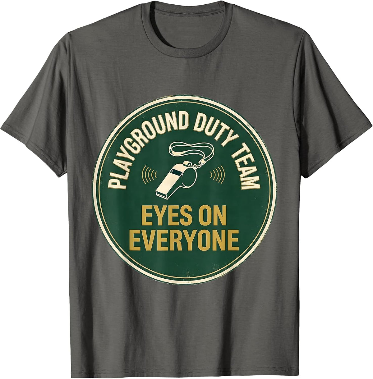 Men's Playground Duty Team — Eyes On Everyone Teacher T-Shirt - Asphalt Grey