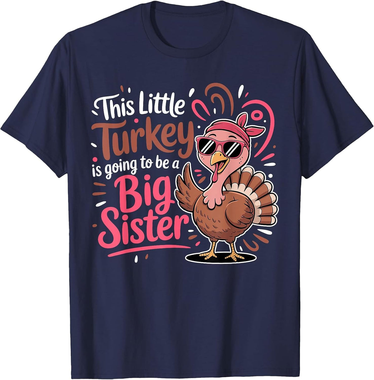 This Little Turkey is Going to Be A Big Sister Thanksgiving T-Shirt - Navy Blue