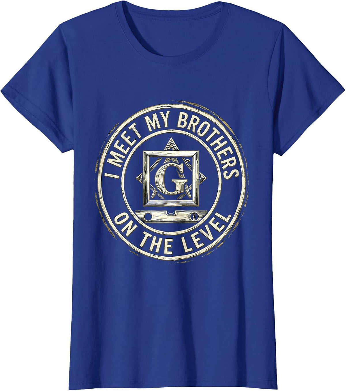 Women's I Meet My Brothers On The Level Masonic Freemason Fraternal T-Shirt - Royal Blue