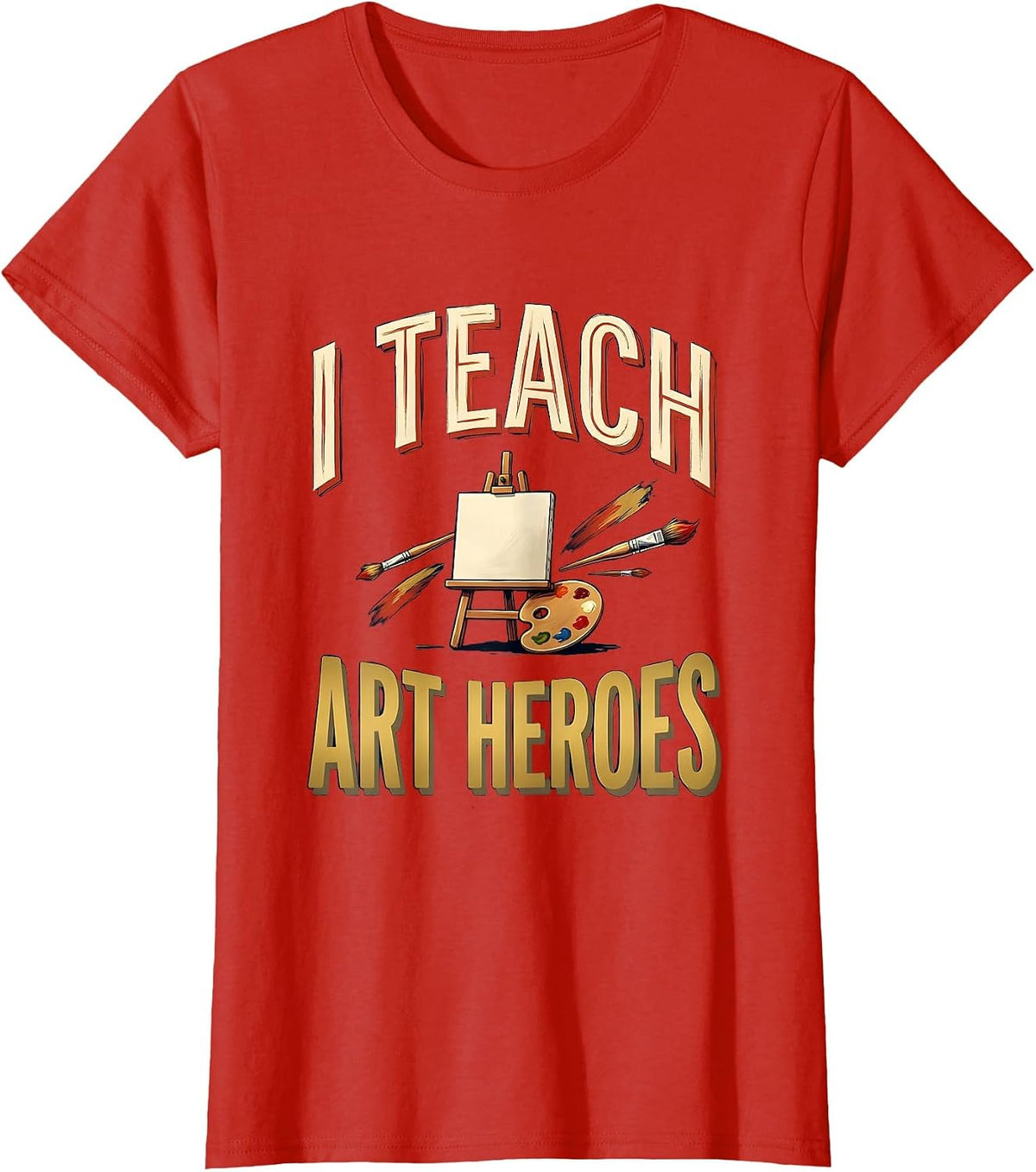I Teach Art Heroes Funny Teacher Classroom Back To School T-Shirt - Red