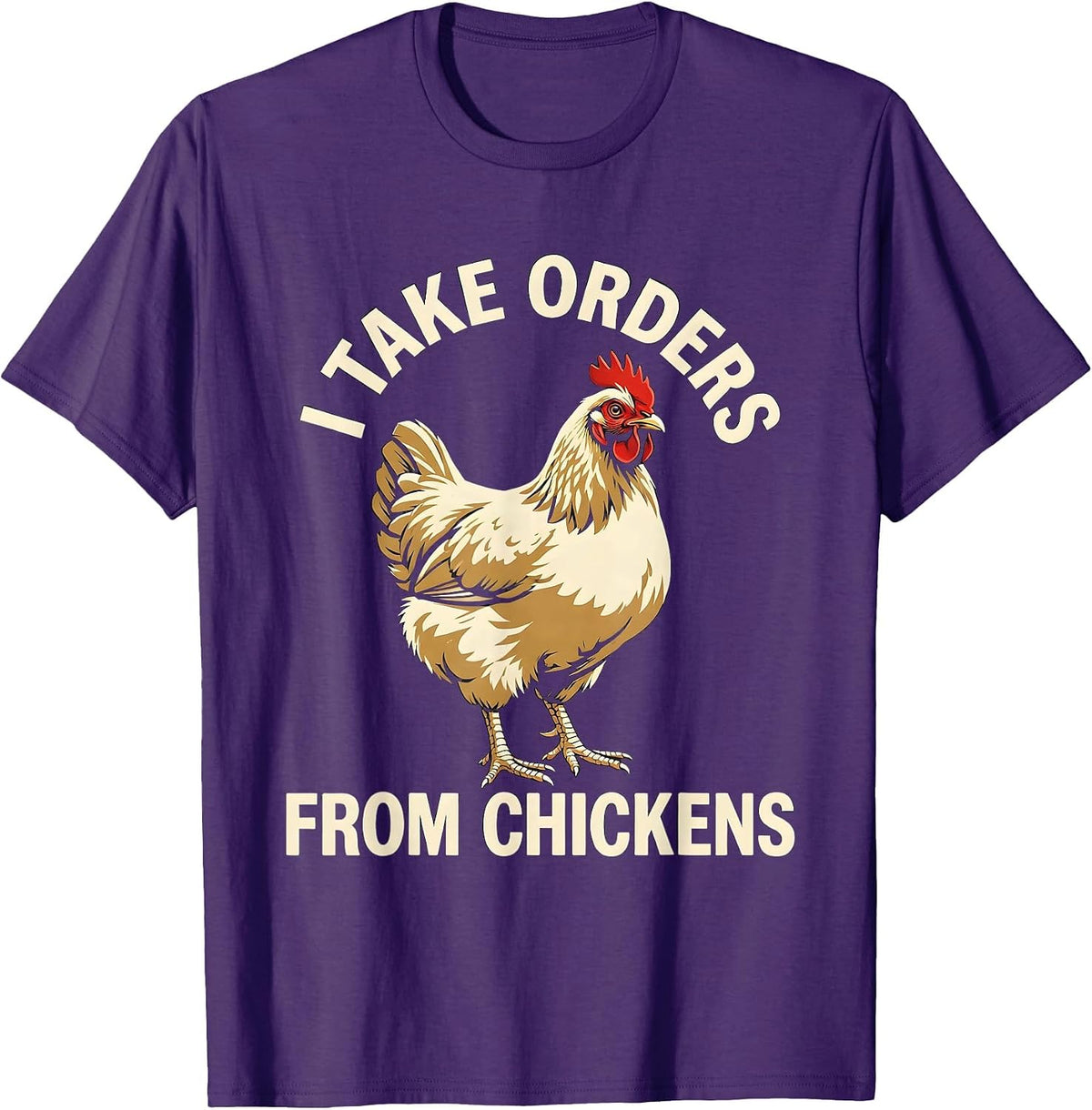 I Take Orders From Chickens Funny Chicken Lover Humor Gift T-Shirt - Purple