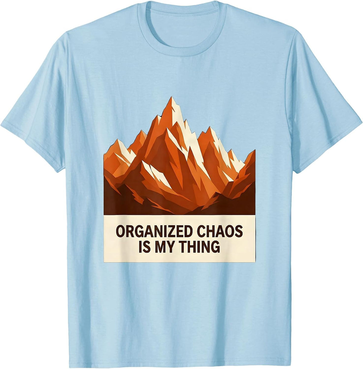 Men's Chaos Coordinator Organized Chaos Is My Thing T-Shirt - Baby Blue