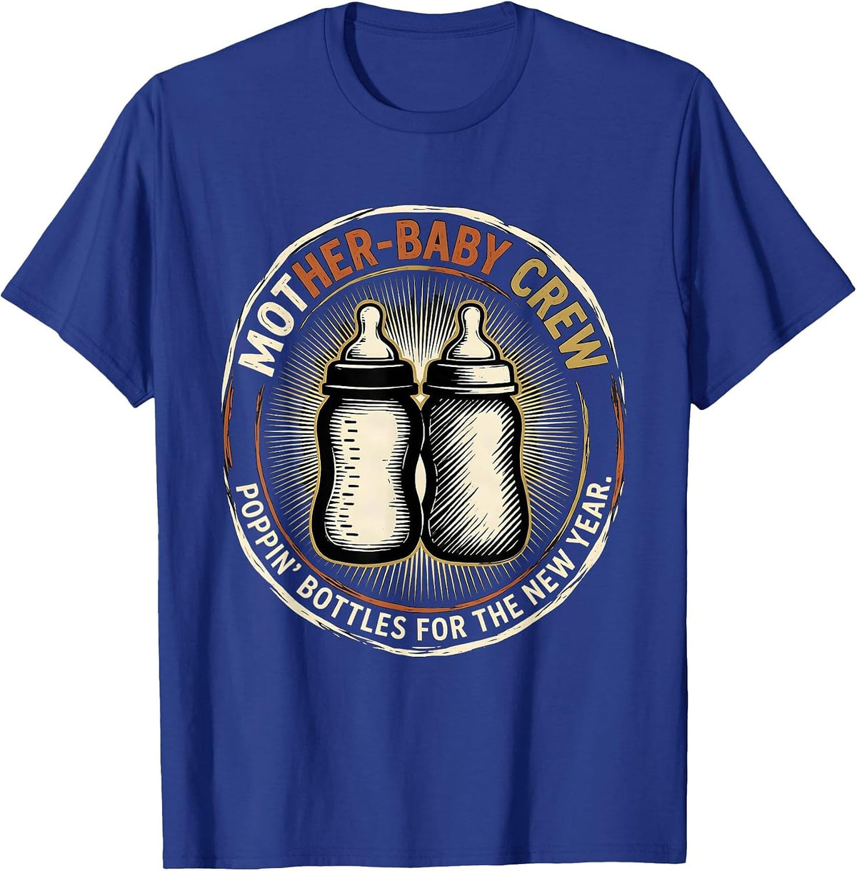 Mother-Baby Crew Poppin' Bottles For The New Year NICU Nurse T-Shirt - Royal Blue