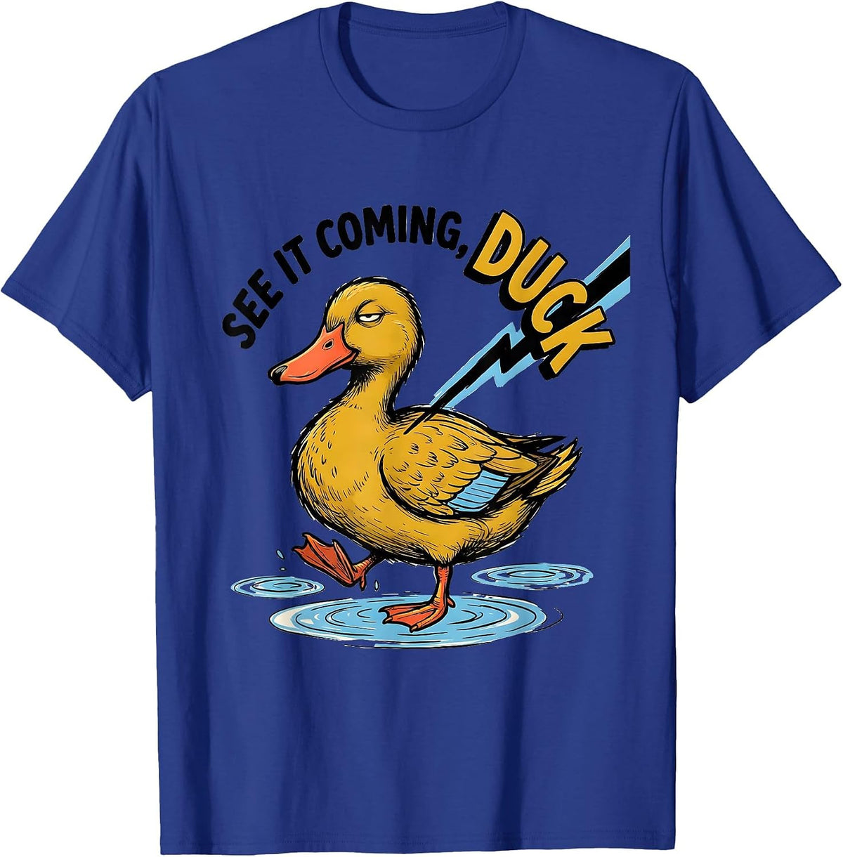 Men's See It Coming, Duck Funny Duck Pun Novelty Gift T-Shirt - Royal Blue