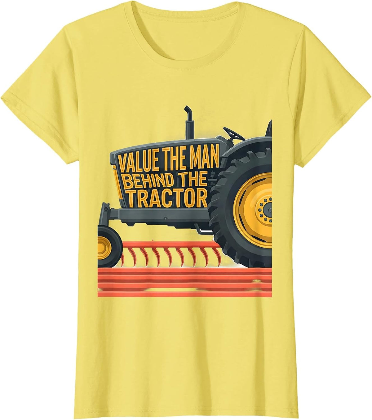 Value The Man Behind The Tractor Funny Farmer Tractor Pride T-Shirt - Lemon Yellow