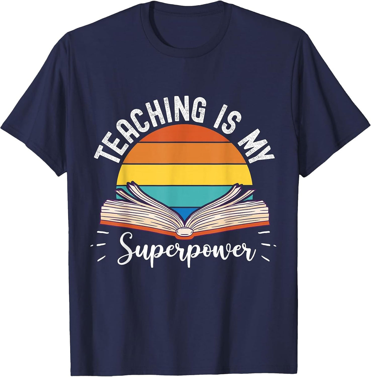 Teaching is My Superpower Back to School Teacher T-Shirt - Navy Blue