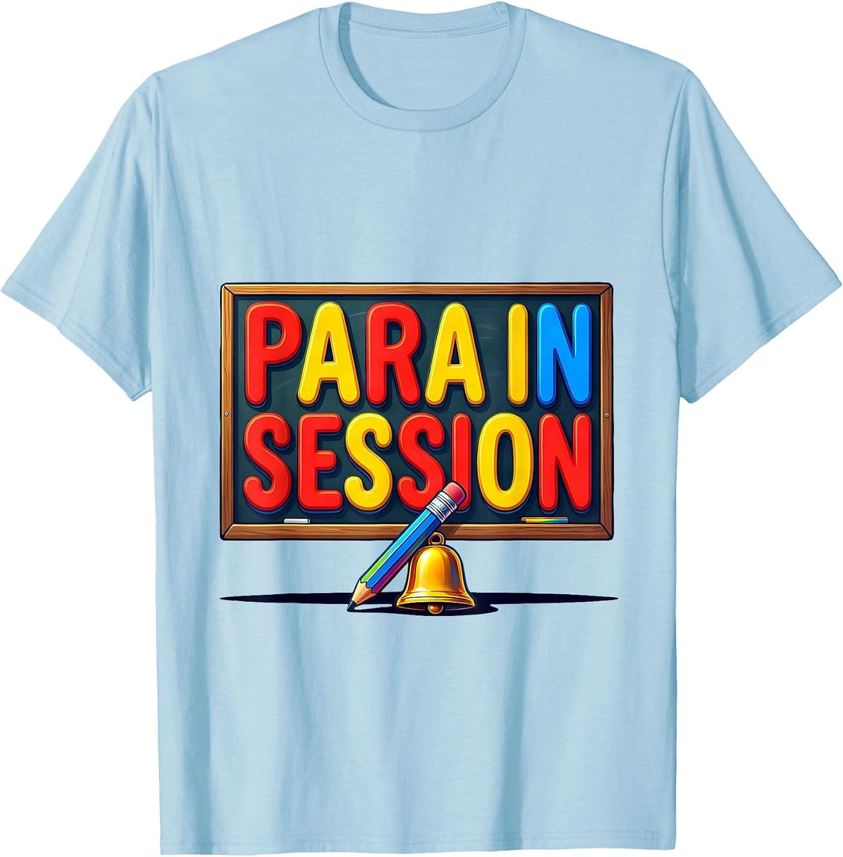 Men's Para In Session Colorful Paraprofessional Back To School T-Shirt - Baby Blue