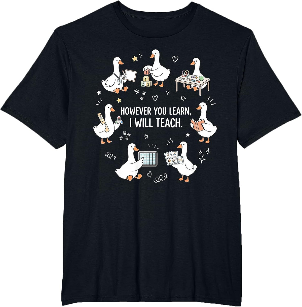 Silly Goose However You Learn I Will Teach Special Education T-Shirt - Black