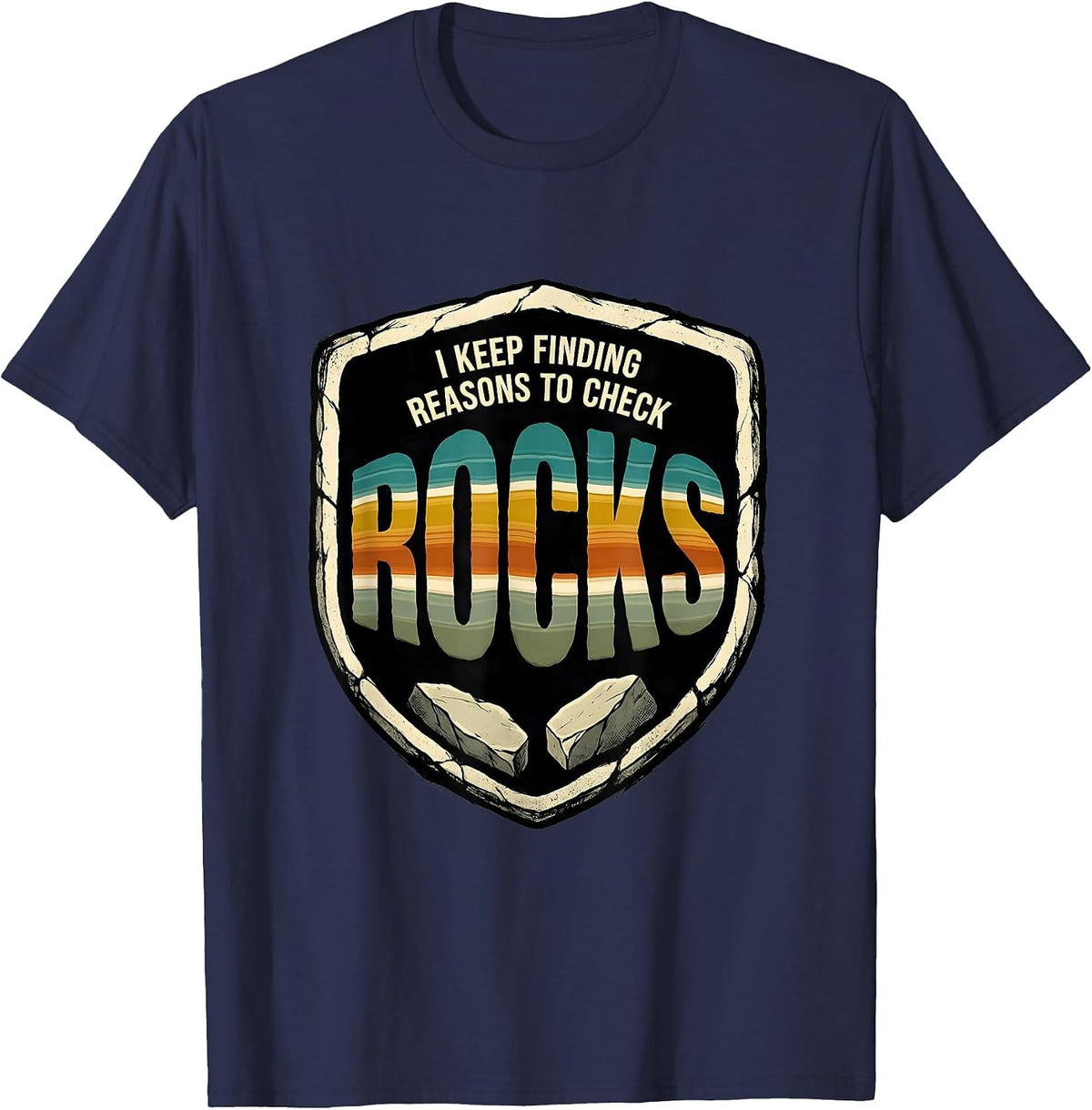 Men's I Keep Finding Reasons To Check Rocks Vintage Rock Collector T-Shirt - Navy Blue