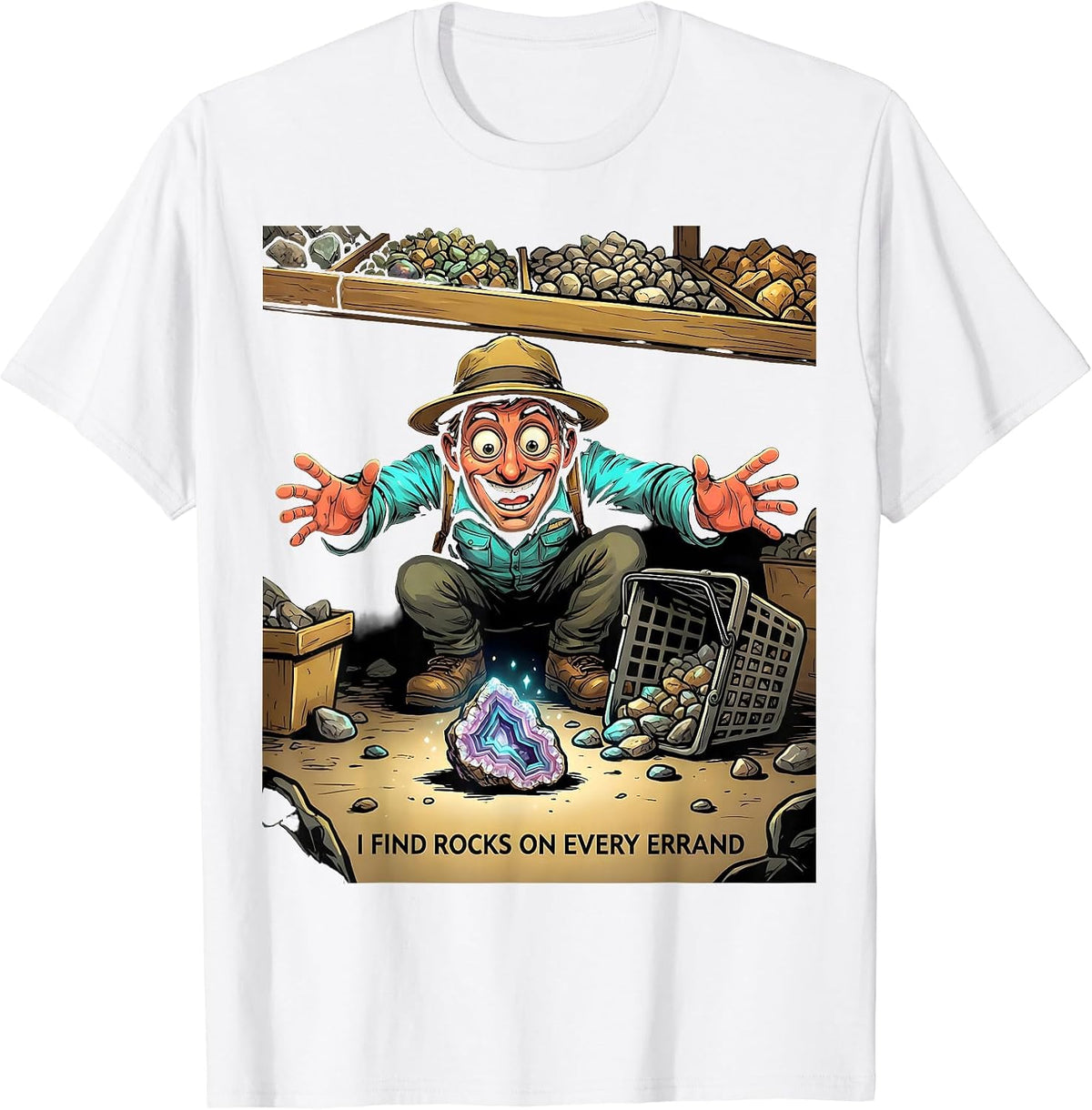 Men's I Find Rocks On Every Errand Funny Rock Collector Geology T-Shirt - White