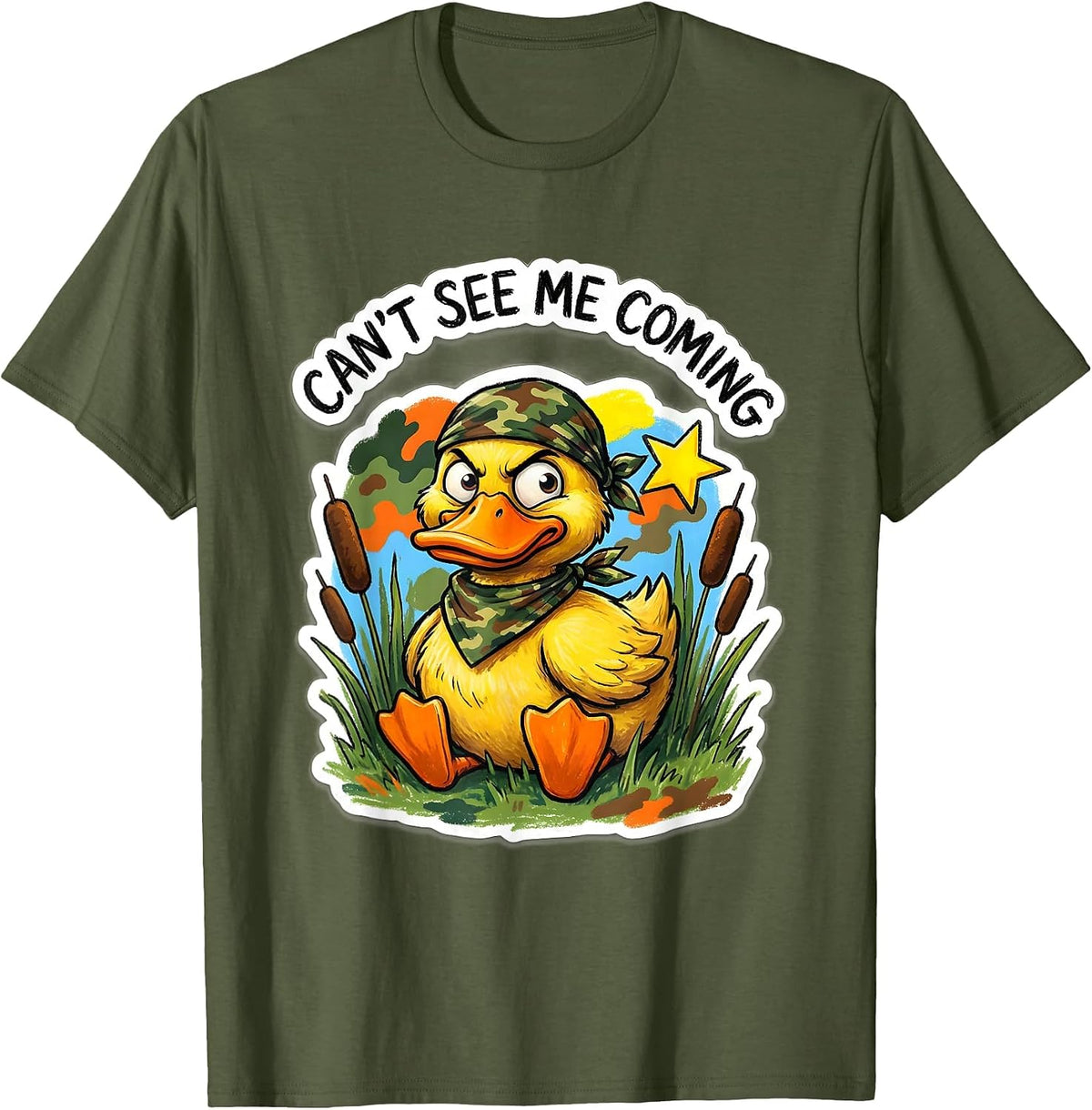 Duck Camo Can't See Me Coming Hunting Design T-Shirt - Olive Green