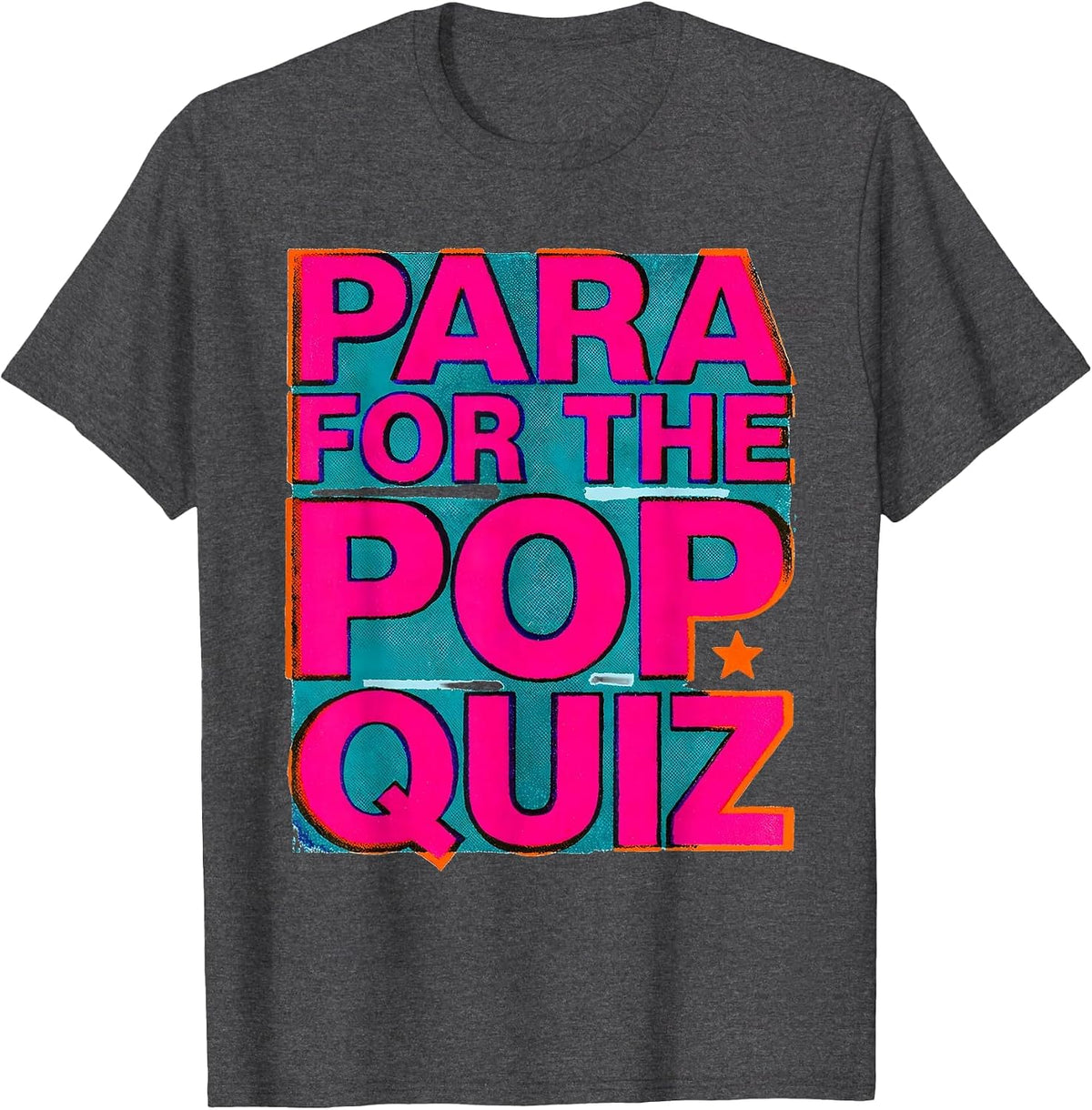 Men's Para For The Pop Quiz Funny Paraprofessional Paraeducator T-Shirt - Dark Heather Grey