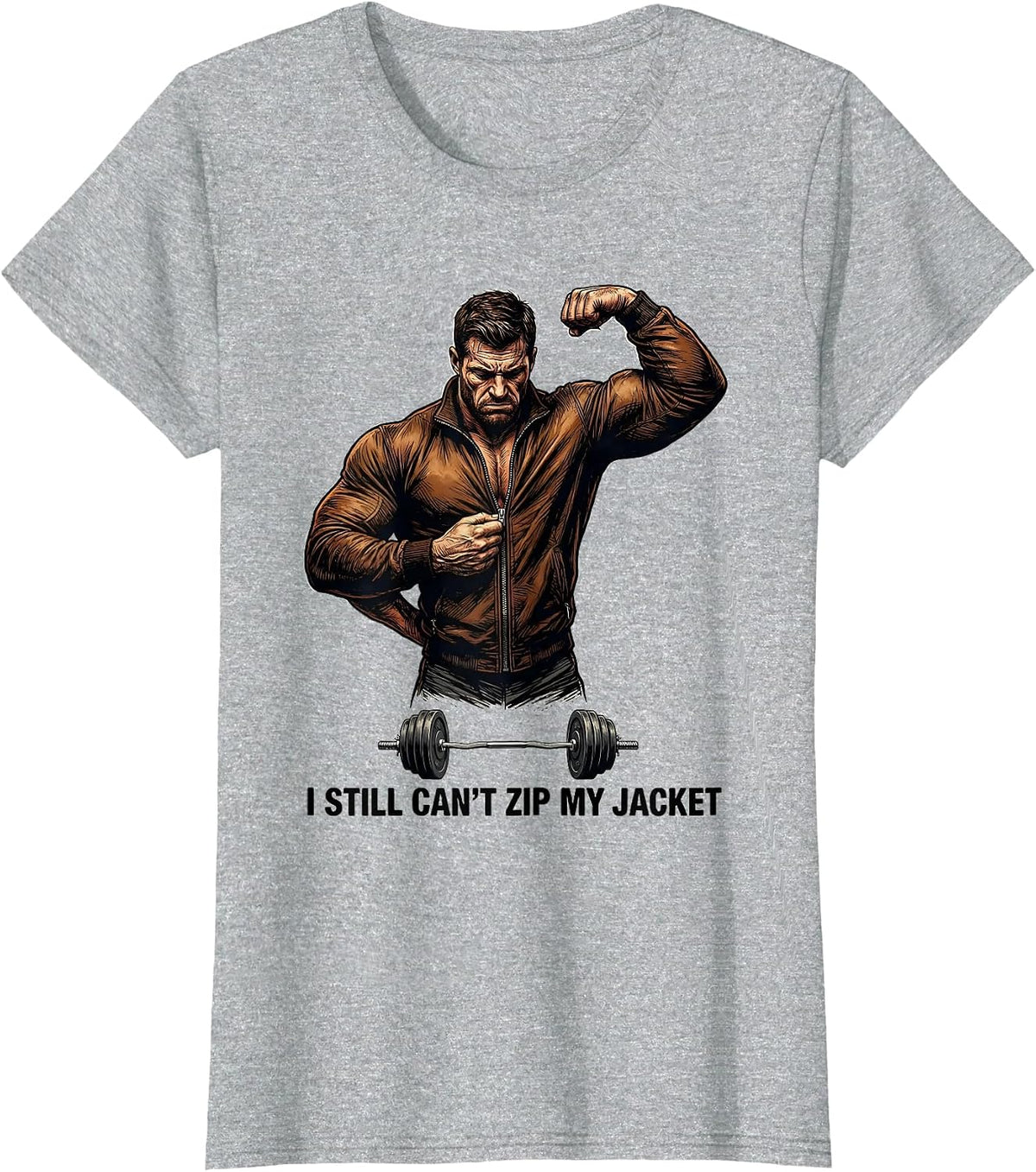 I Still Can't Zip My Jacket Funny Gym Workout Humor T-Shirt - Heather Grey