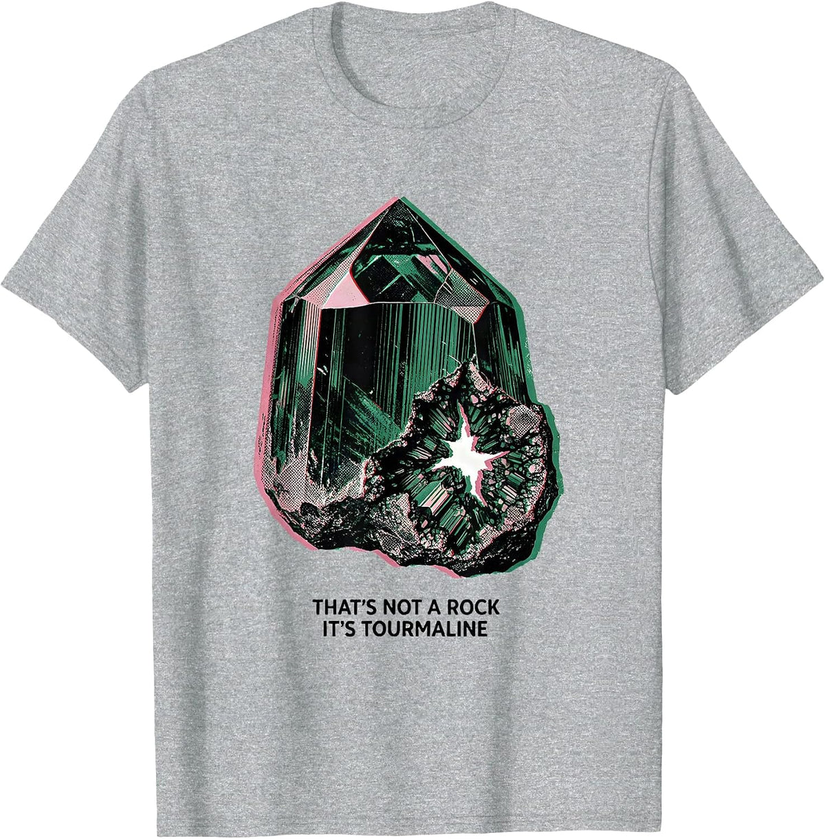 Men's That's Not A Rock It's Tourmaline Funny Rock Collector T-Shirt - Heather Grey