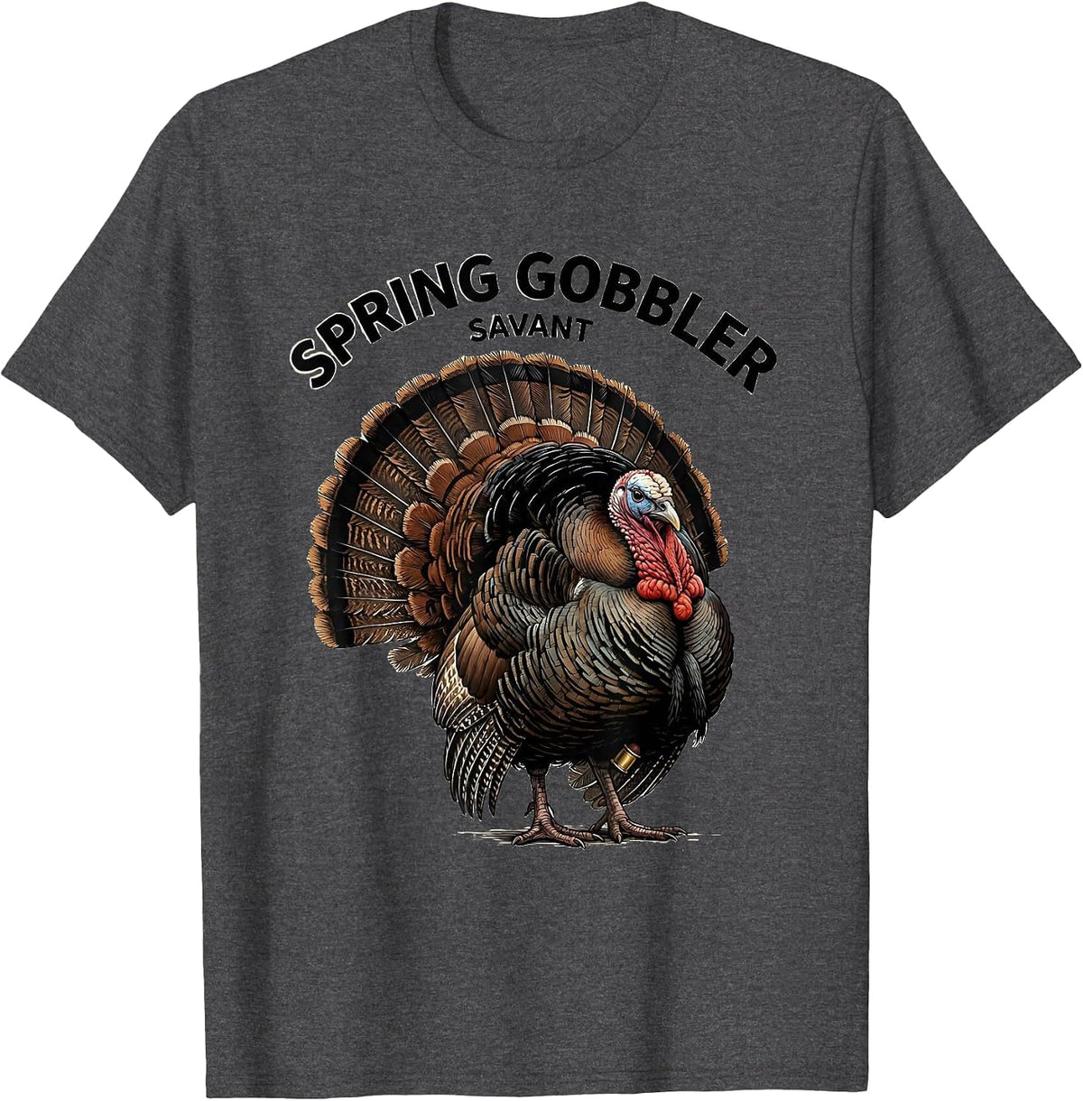 Spring Gobbler Savant Funny Turkey Hunting Gift T-Shirt - Dark Heather Grey