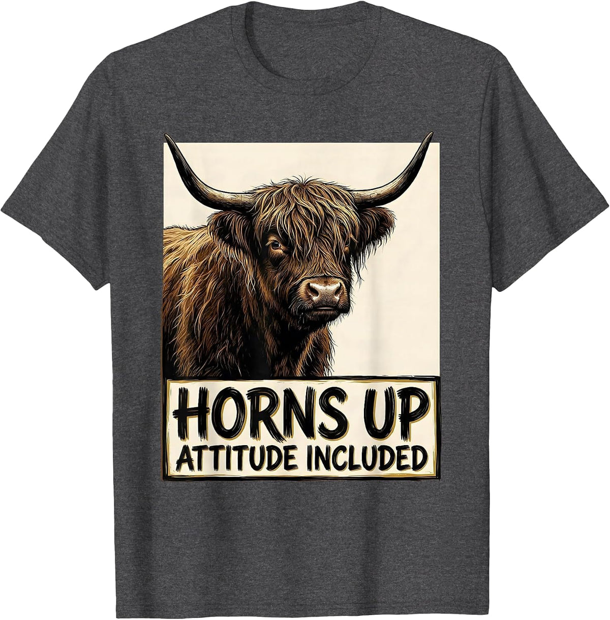 Horns Up Attitude Included Funny Highland Cow Sassy Cute T-Shirt - Dark Heather Grey