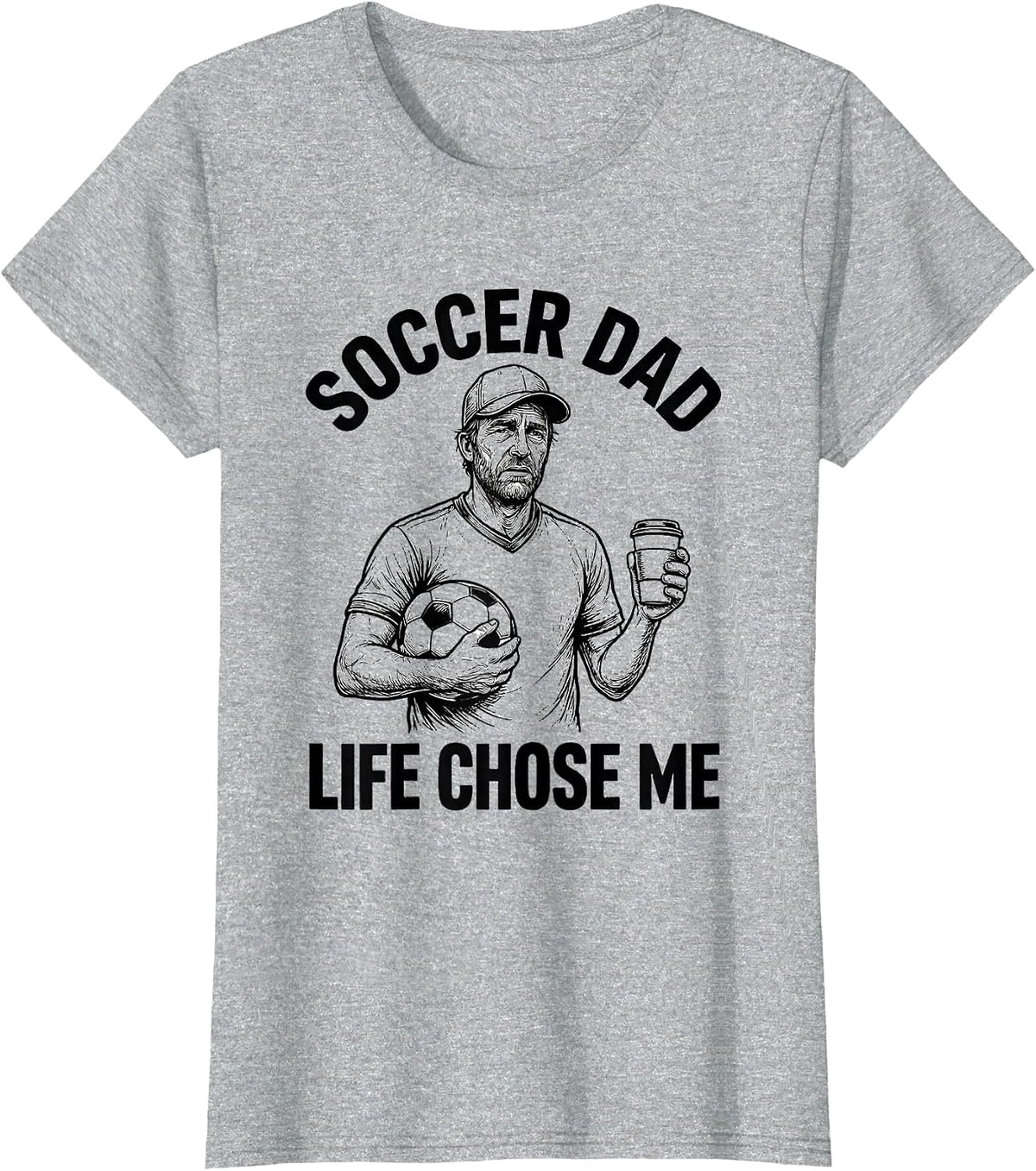 Soccer Dad Life Chose Me Funny Dad Design T-Shirt - Heather Grey
