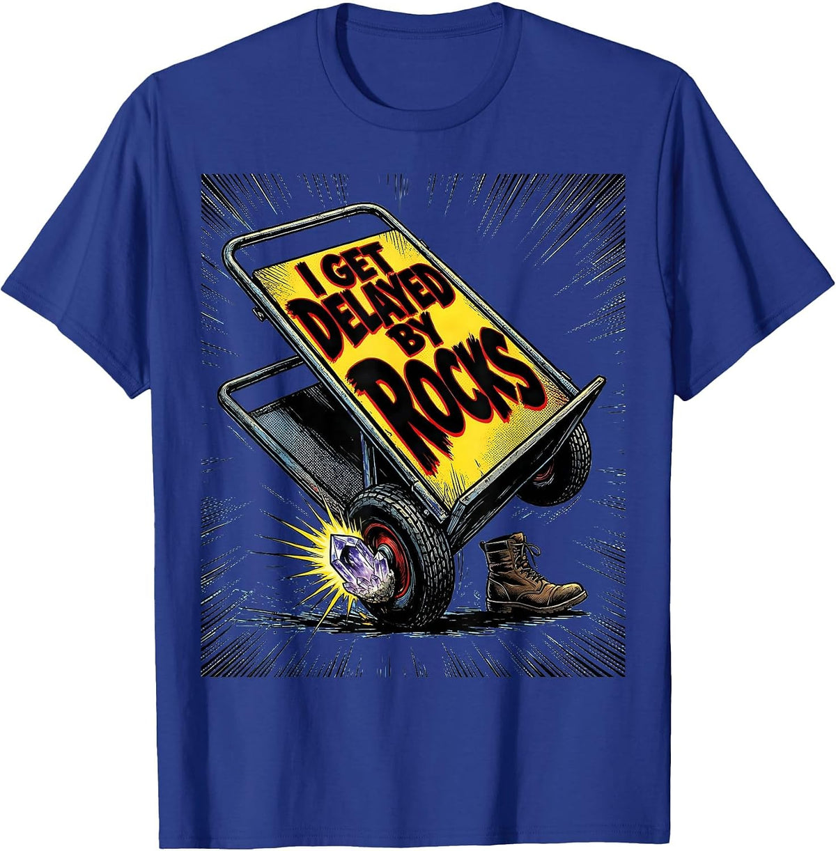 I Get Delayed By Rocks Funny Rock Collector Geode Hunter T-Shirt - Royal Blue