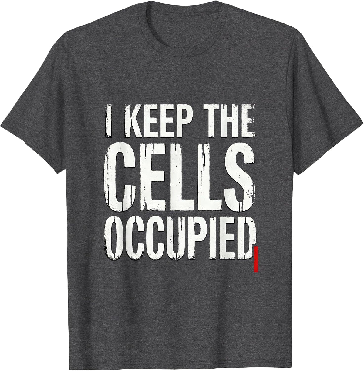 Men's I Keep The Cells Occupied Funny Police Officer Corrections T-Shirt - Dark Heather Grey