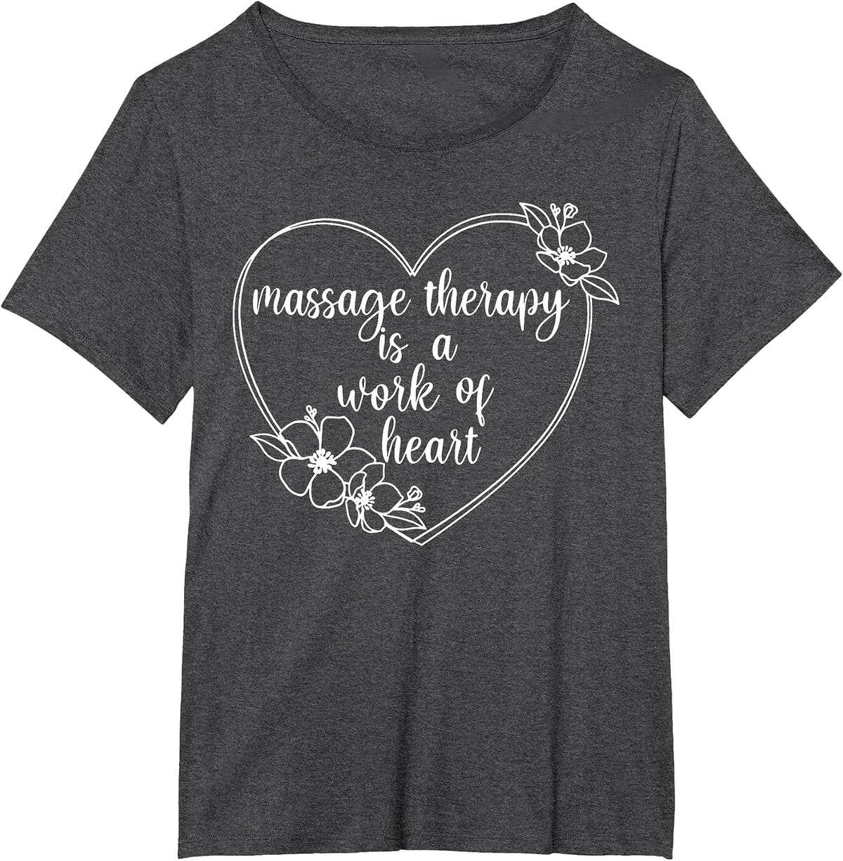 Massage Therapy is A Work of Heart Muscle Therapist Masseuse T-Shirt - Dark Heather Grey