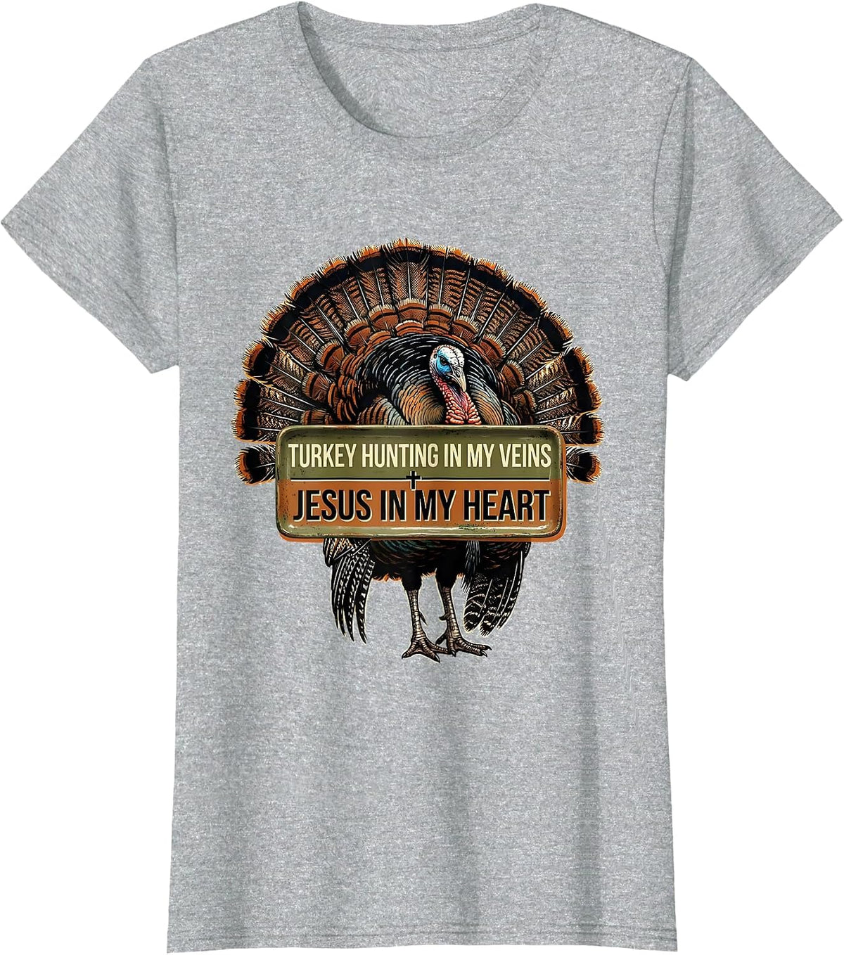 Women's Turkey Hunting In My Veins, Jesus In My Heart Christian T-Shirt - Heather Grey