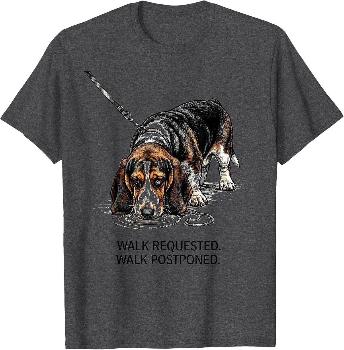 Men's Walk Requested Walk Postponed Funny Basset Hound Dog Lover T-Shirt - Dark Heather Grey