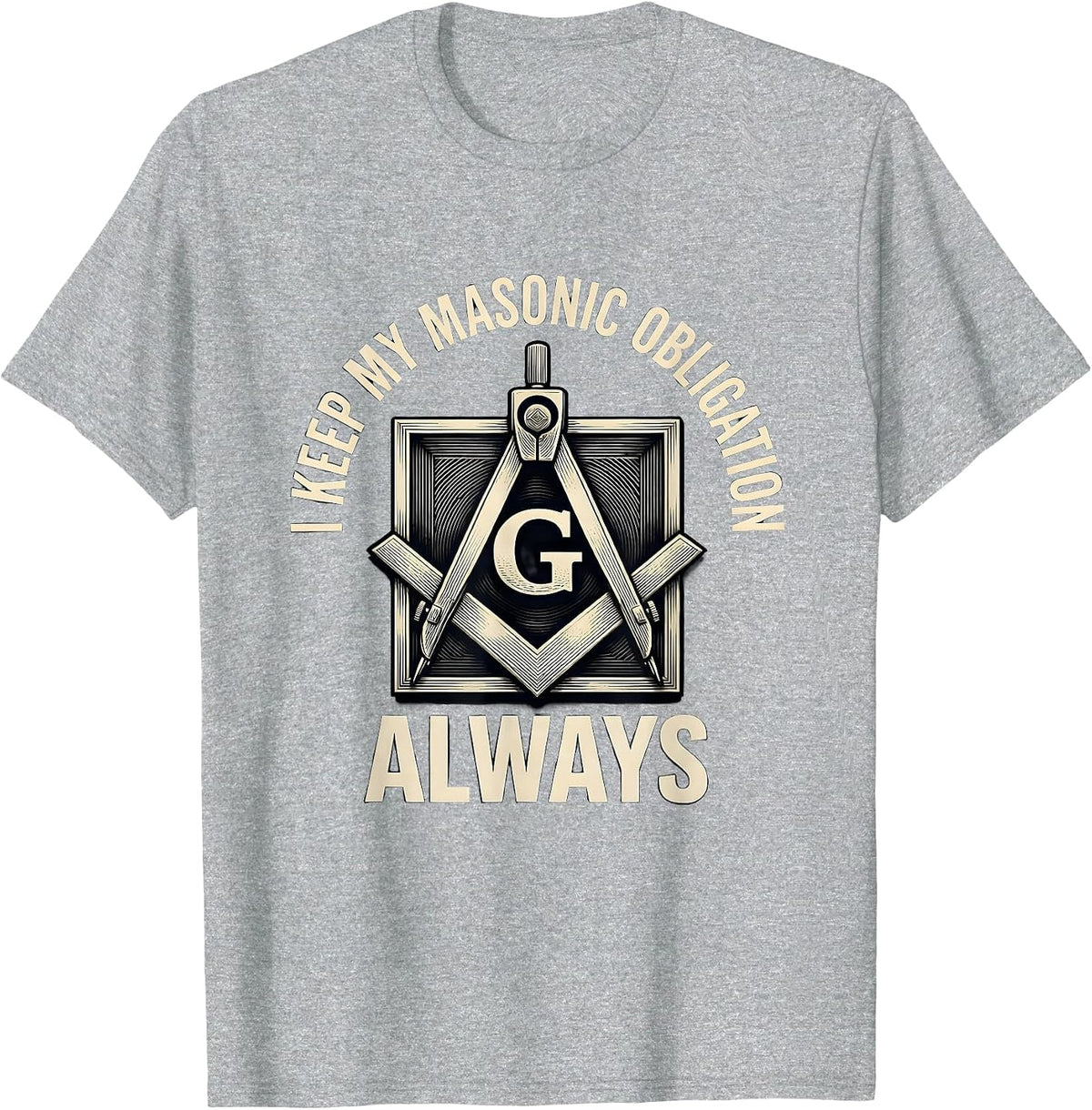 Men's I Keep My Masonic Obligation Always Freemason Square T-Shirt - Heather Grey