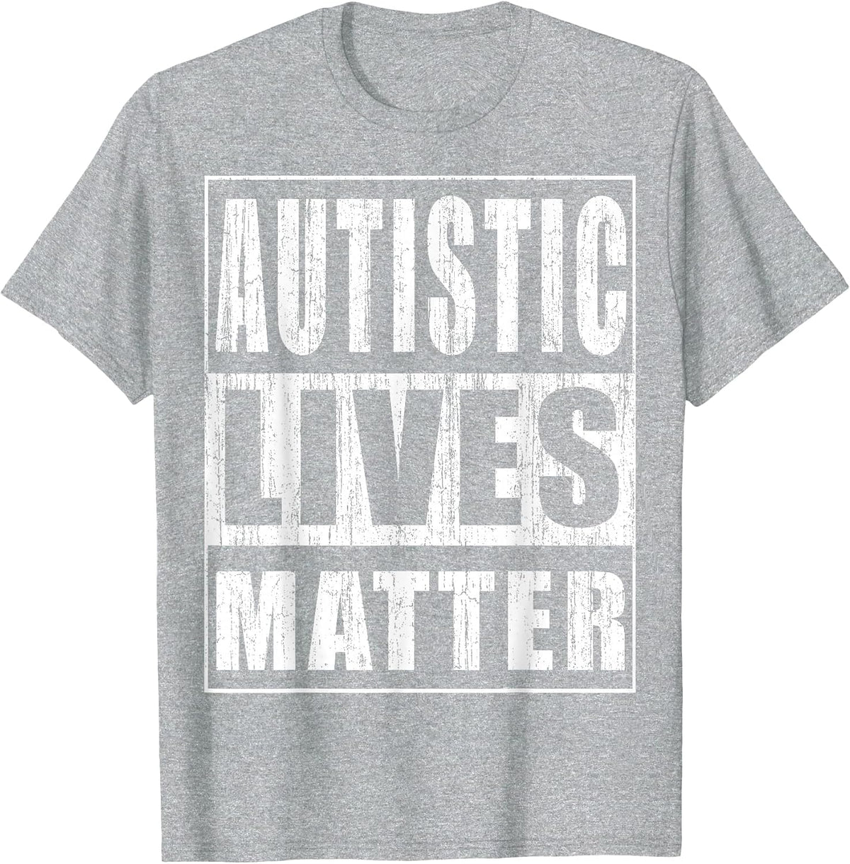 Autistic Lives Matter Funny Autism Supporter T-Shirt - Heather Grey