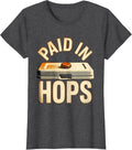 Women's Paid In Hops Funny Beer Lover Labor Day Cookout Humor T-Shirt - Dark Heather Grey