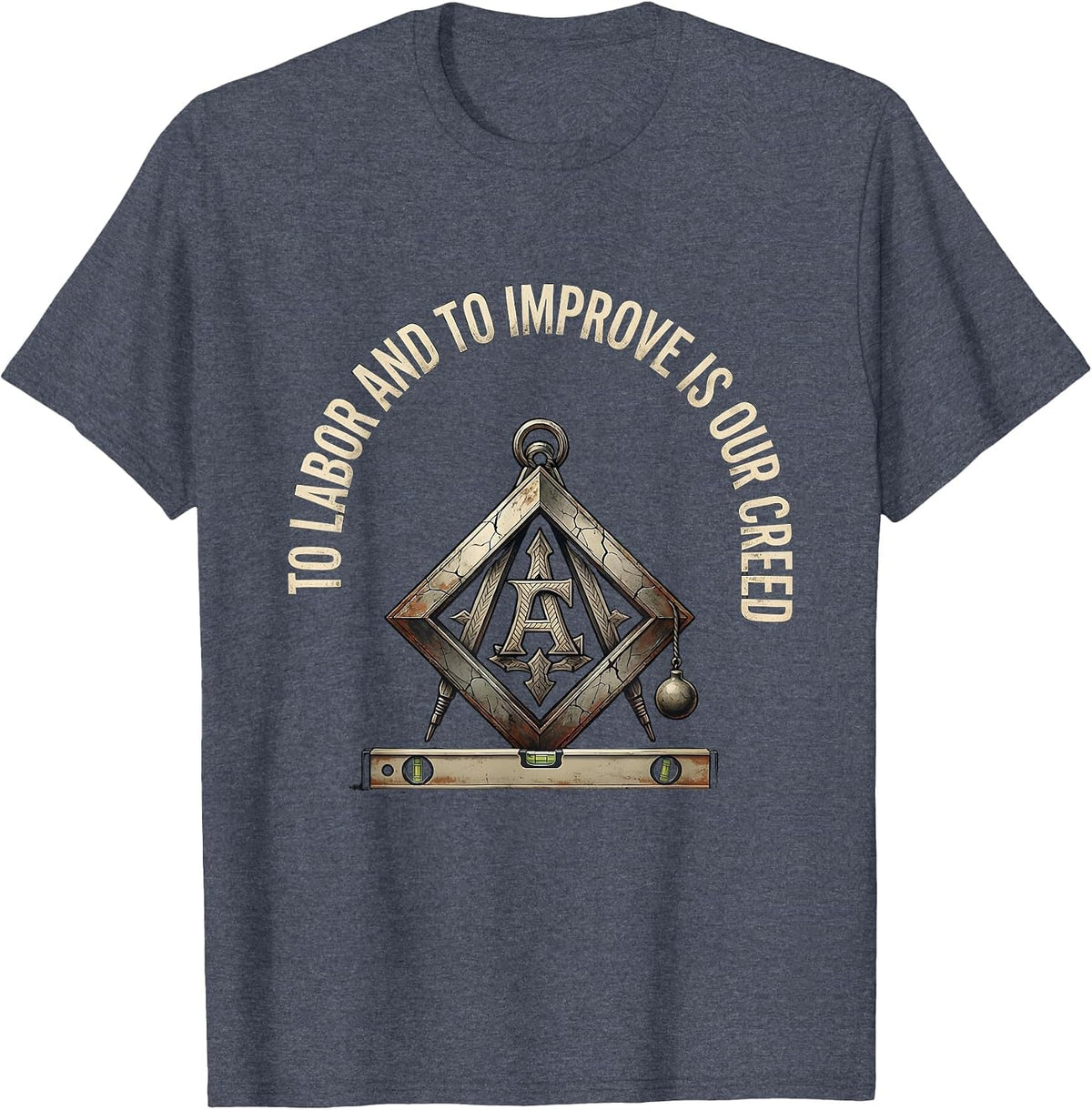 To Labor And To Improve Is Our Creed Distressed Freemason T-Shirt - Heather Blue