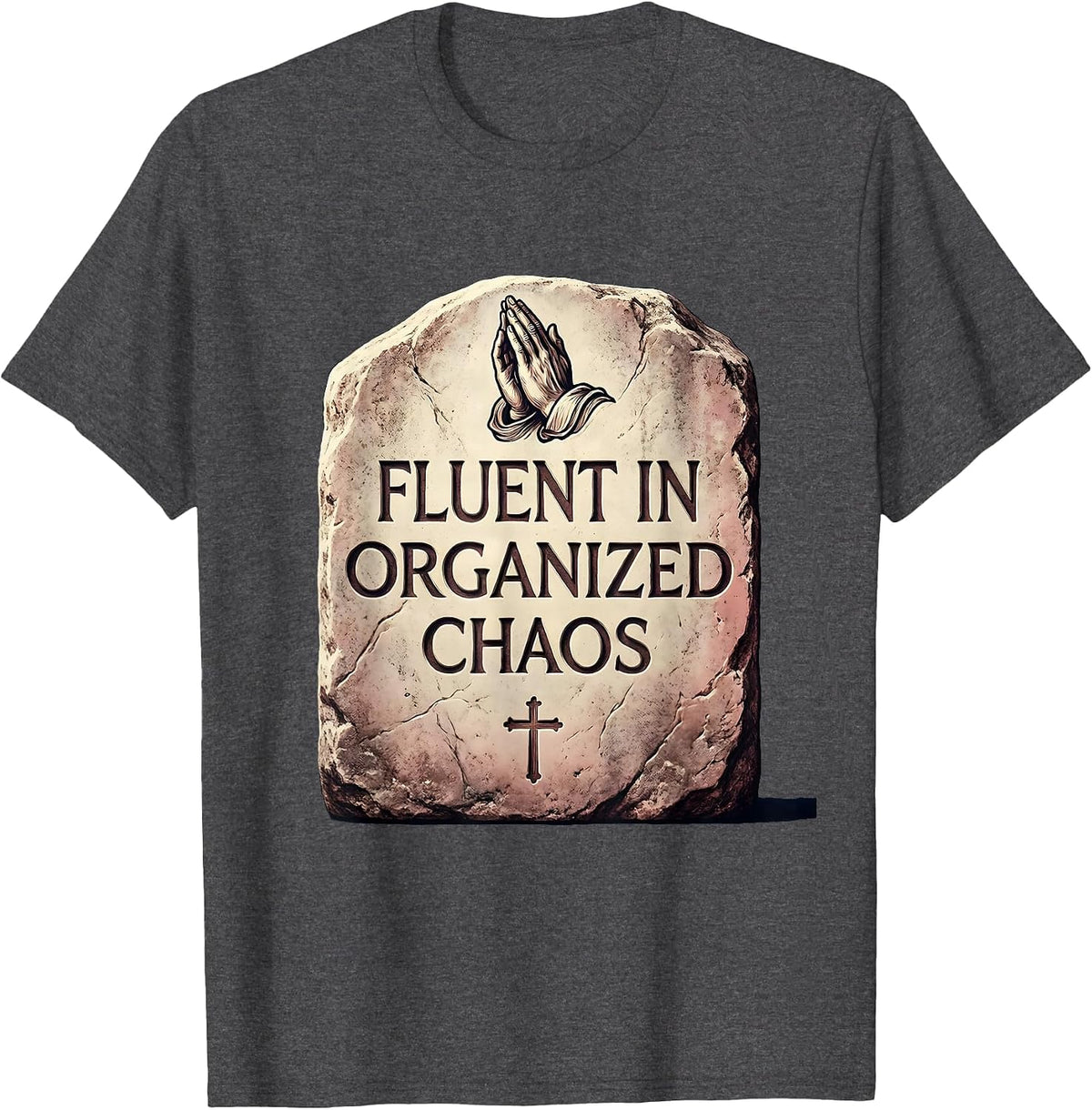 Chaos Coordinator Fluent In Organized Chaos Design T-Shirt - Dark Heather Grey