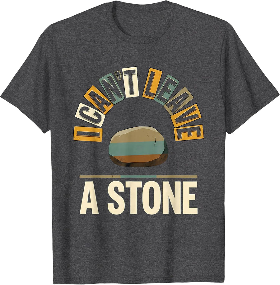 Men's I Can't Leave A Stone Funny Rock Collector Geology Humor T-Shirt - Dark Heather Grey