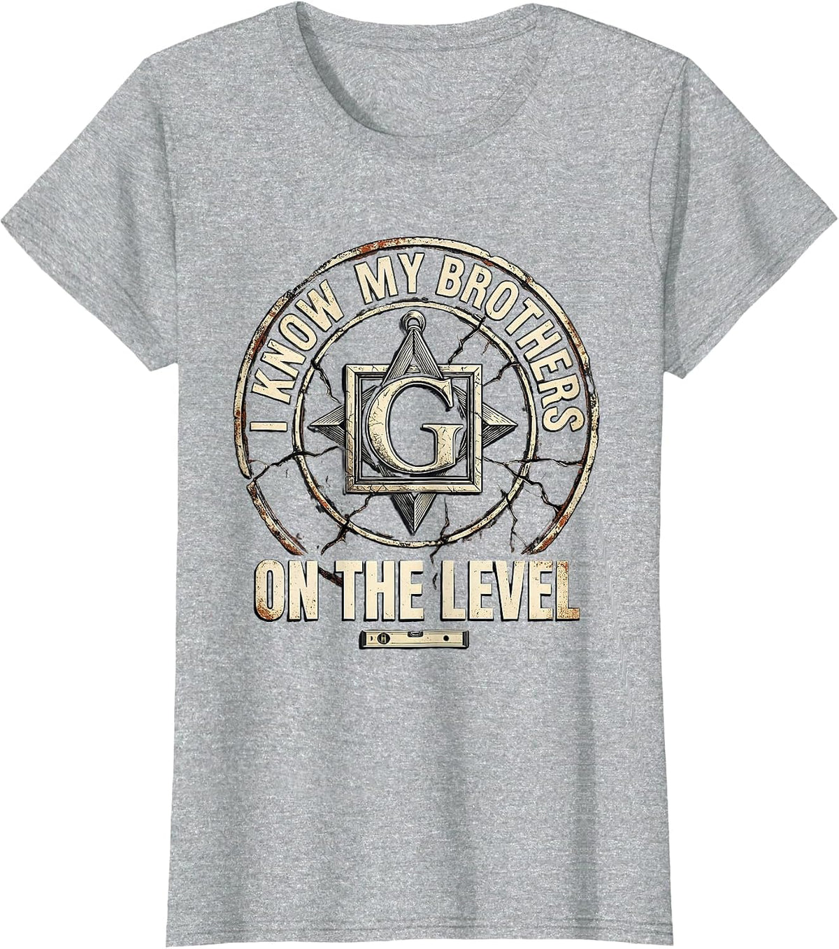 I Know My Brothers On The Level Freemason Fraternal Pride T-Shirt - Heather Grey