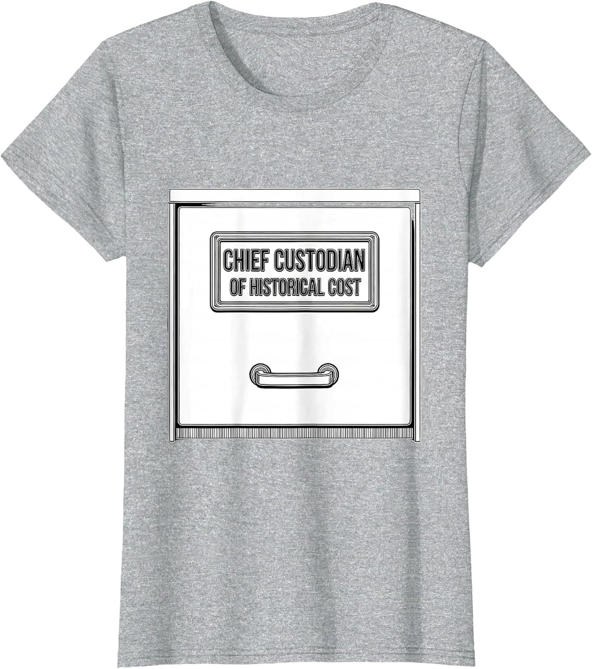 Chief Custodian Of Historical Cost Accountant Tax Season T-Shirt - Heather Grey