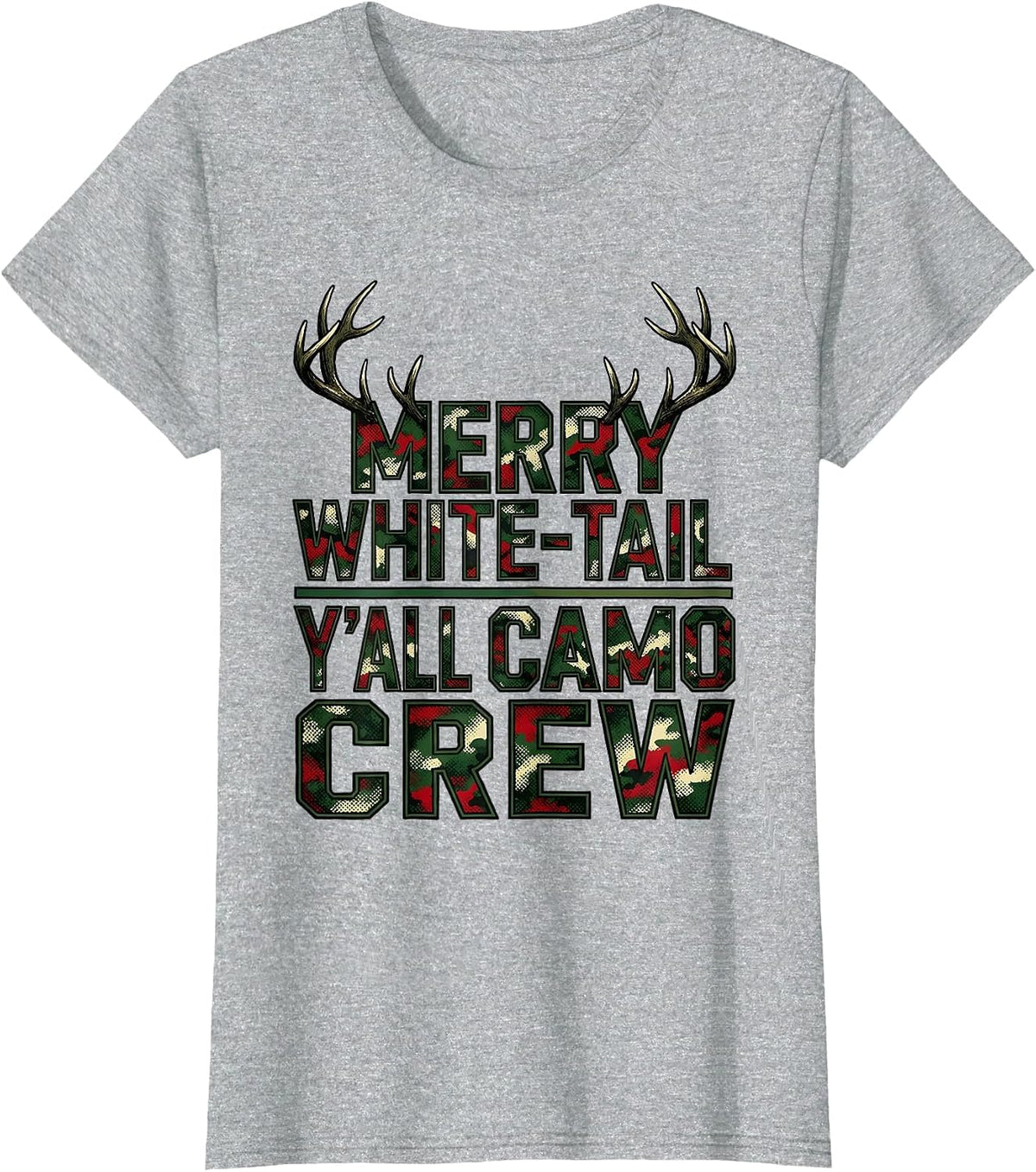Merry White-Tail, Y'all Camo Crew Funny Hunting Christmas T-Shirt - Heather Grey