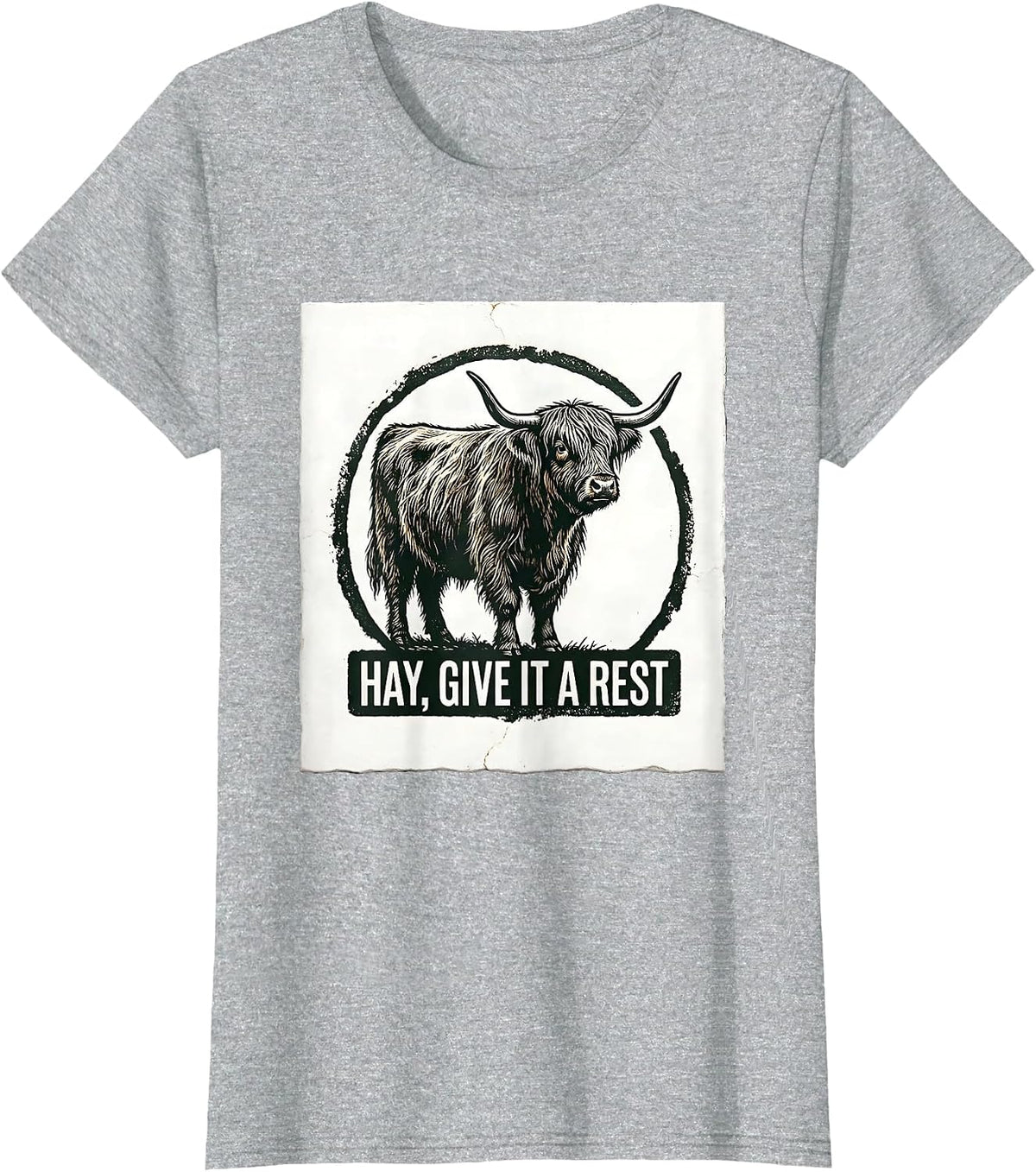 Women's Hay Give It A Rest Funny Highland Cow Farm Humor T-Shirt - Heather Grey
