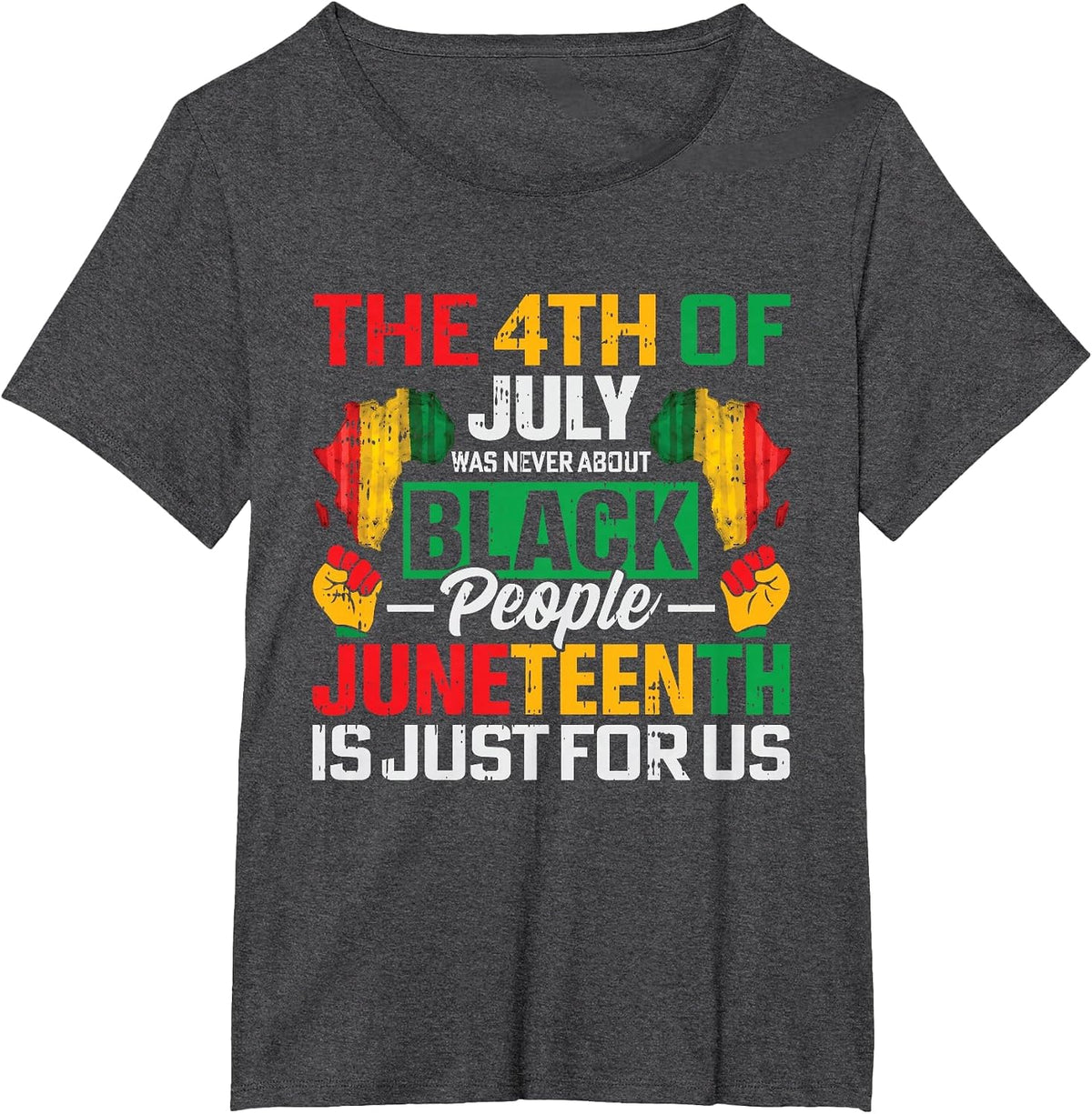 Juneteenth is Just for Us Black History BLM African American T-Shirt - Dark Heather Grey