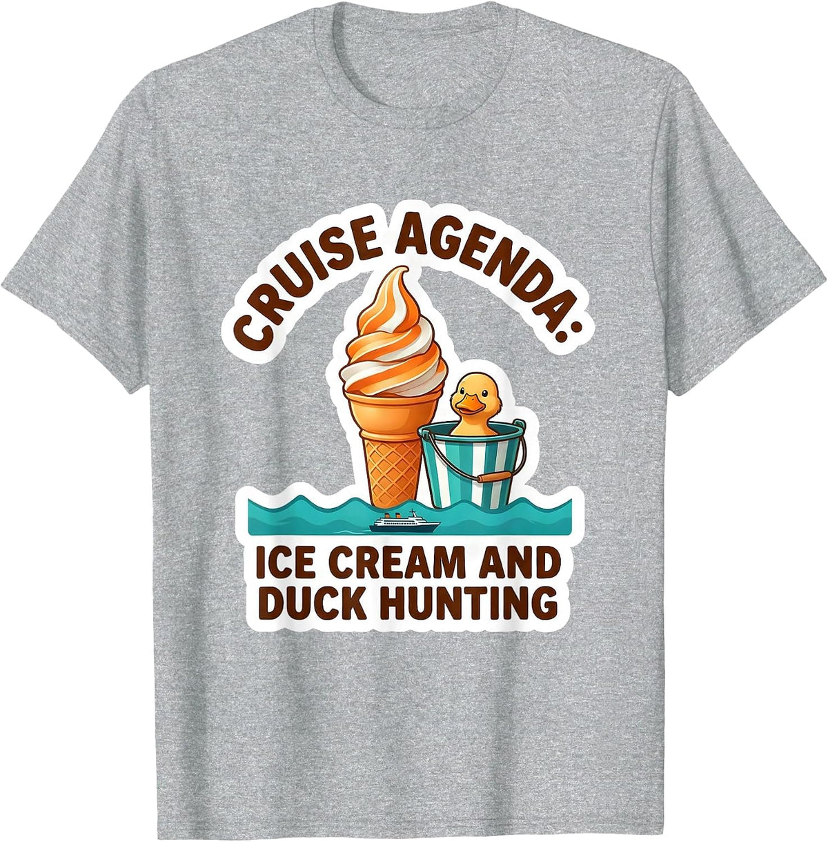 Men's Cruise Agenda: Ice Cream And Duck Hunting Funny T-Shirt - Heather Grey