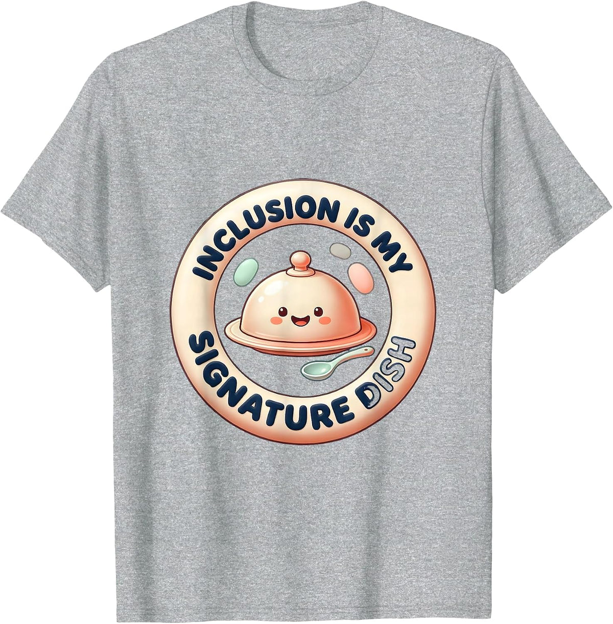 Men's Inclusion Is My Signature Dish Cute Kawaii Special Ed T-Shirt - Heather Grey