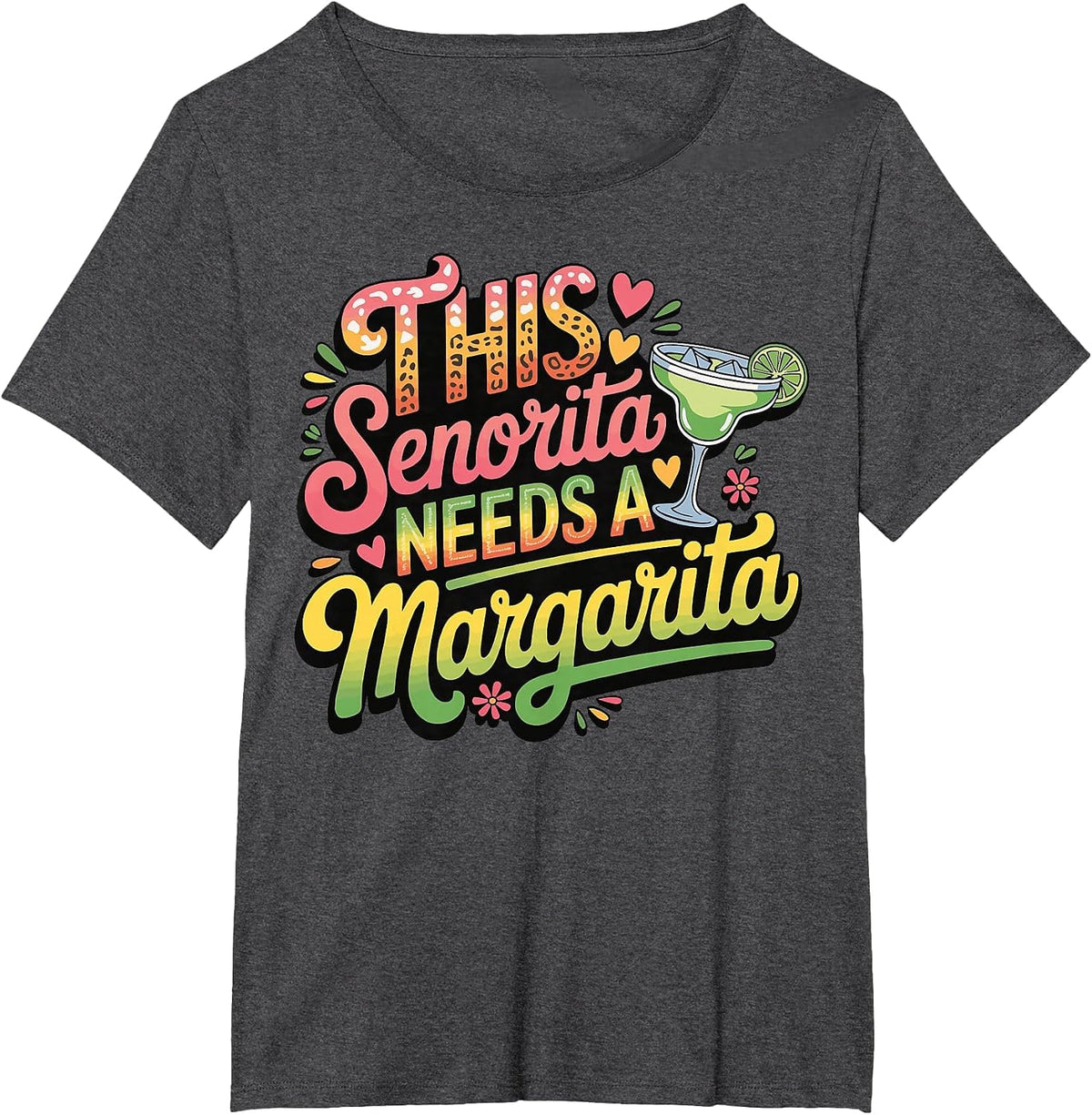 This Senorita Needs A Margarita T-Shirt - Dark Heather Grey