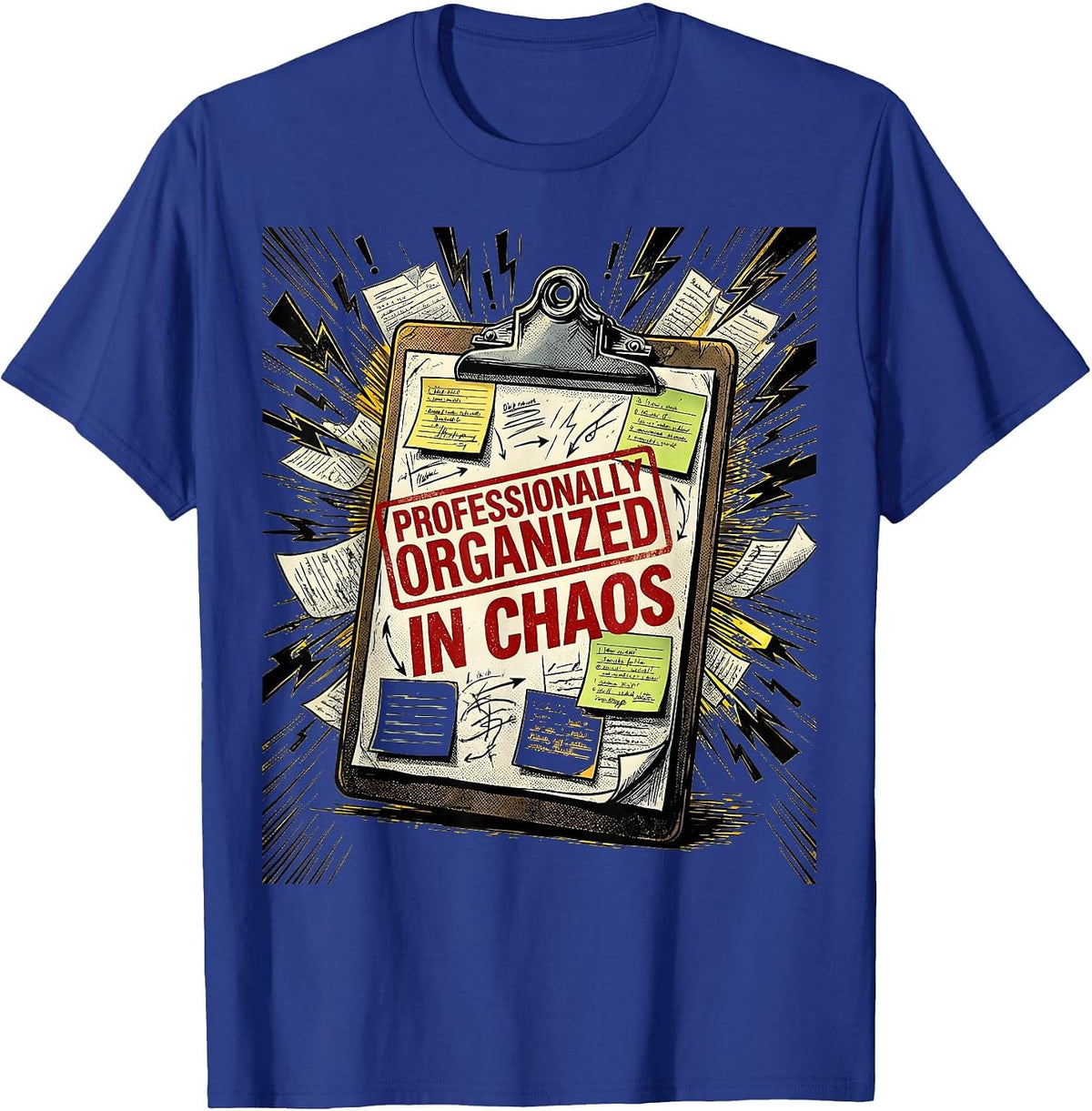 Men's Chaos Coordinator Professionally Organized Design T-Shirt - Royal Blue