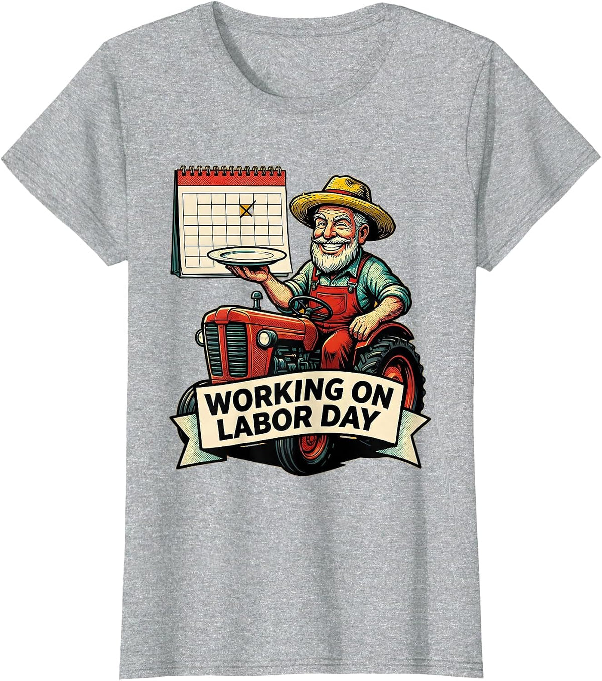 Women's Working On Labor Day Funny Farmer Labor Day Gift T-Shirt - Heather Grey