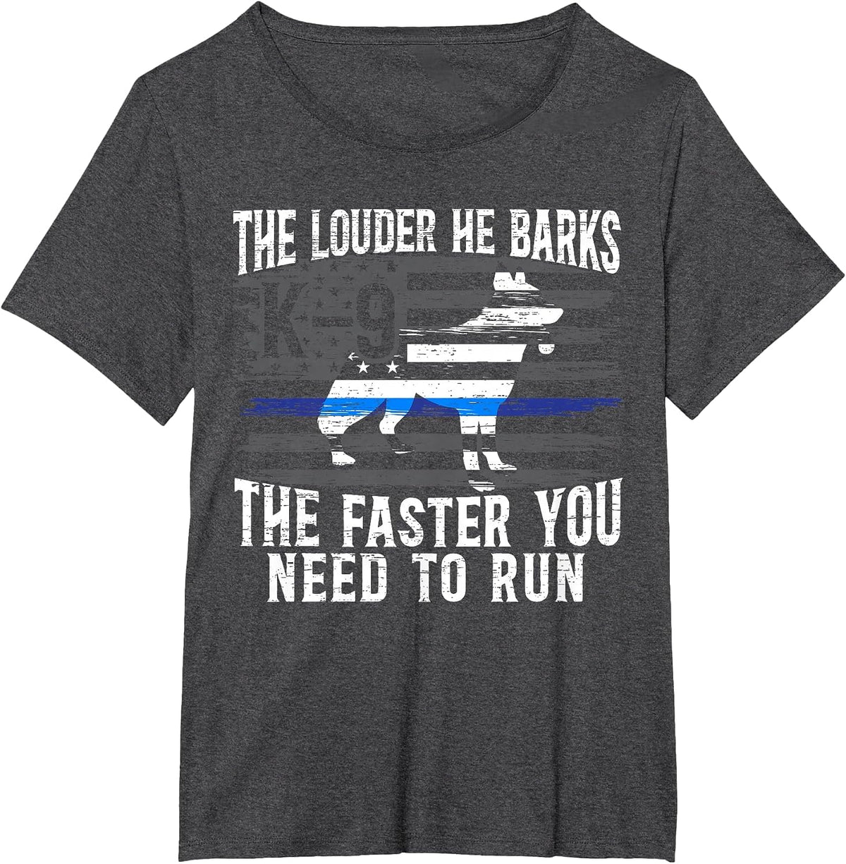 The Louder He Barks K9 Trainer Law Enforcement Police Dog T-Shirt - Dark Heather Grey